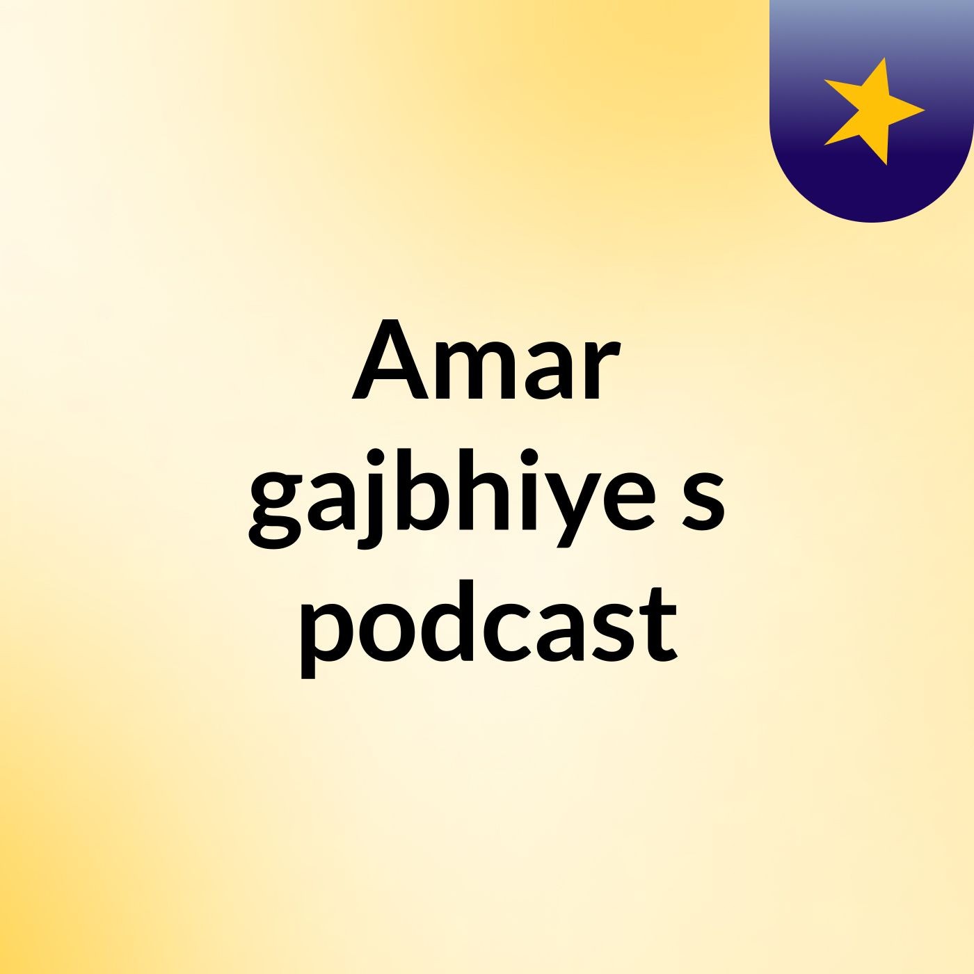 Amar gajbhiye's podcast