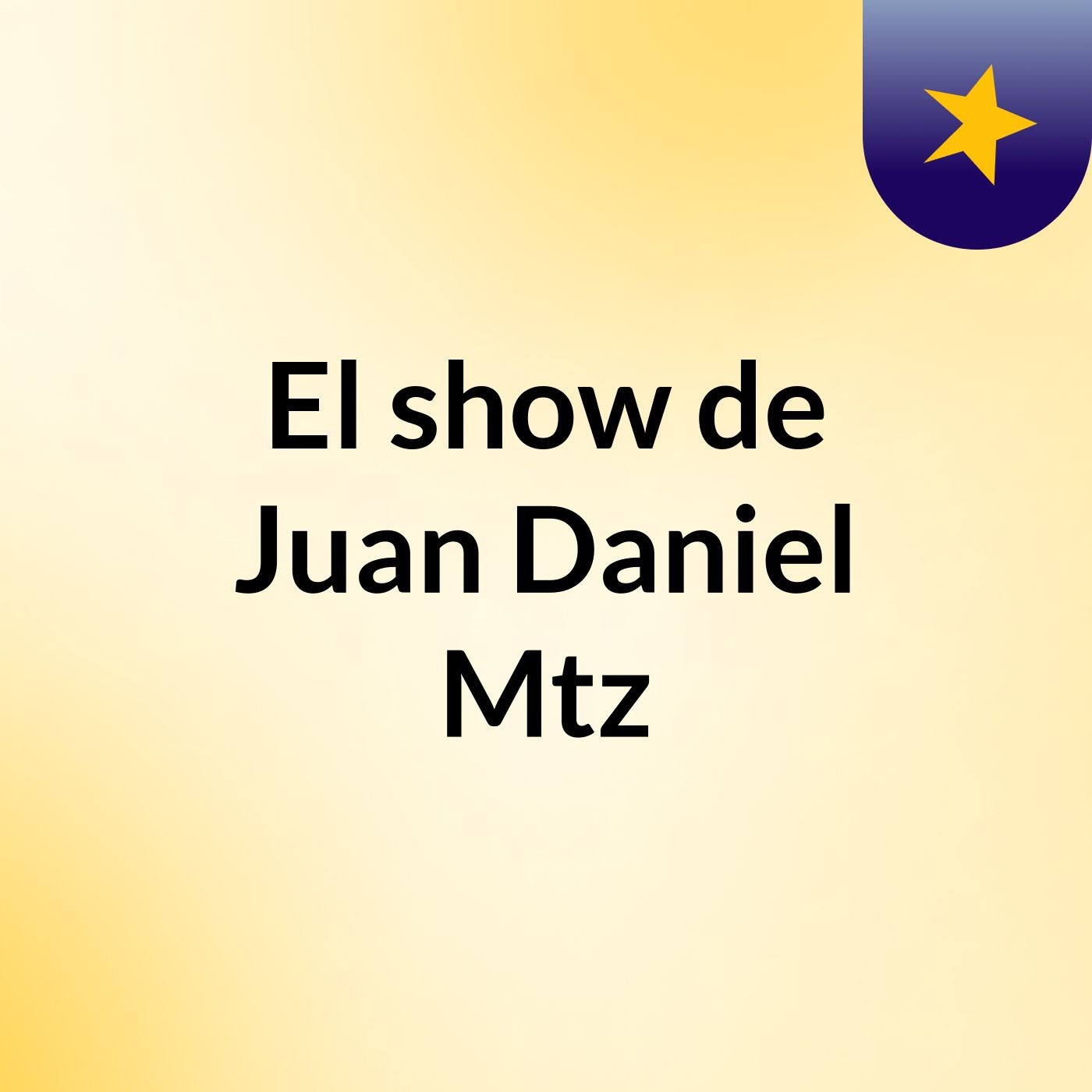 El show de Juan Daniel Mtz