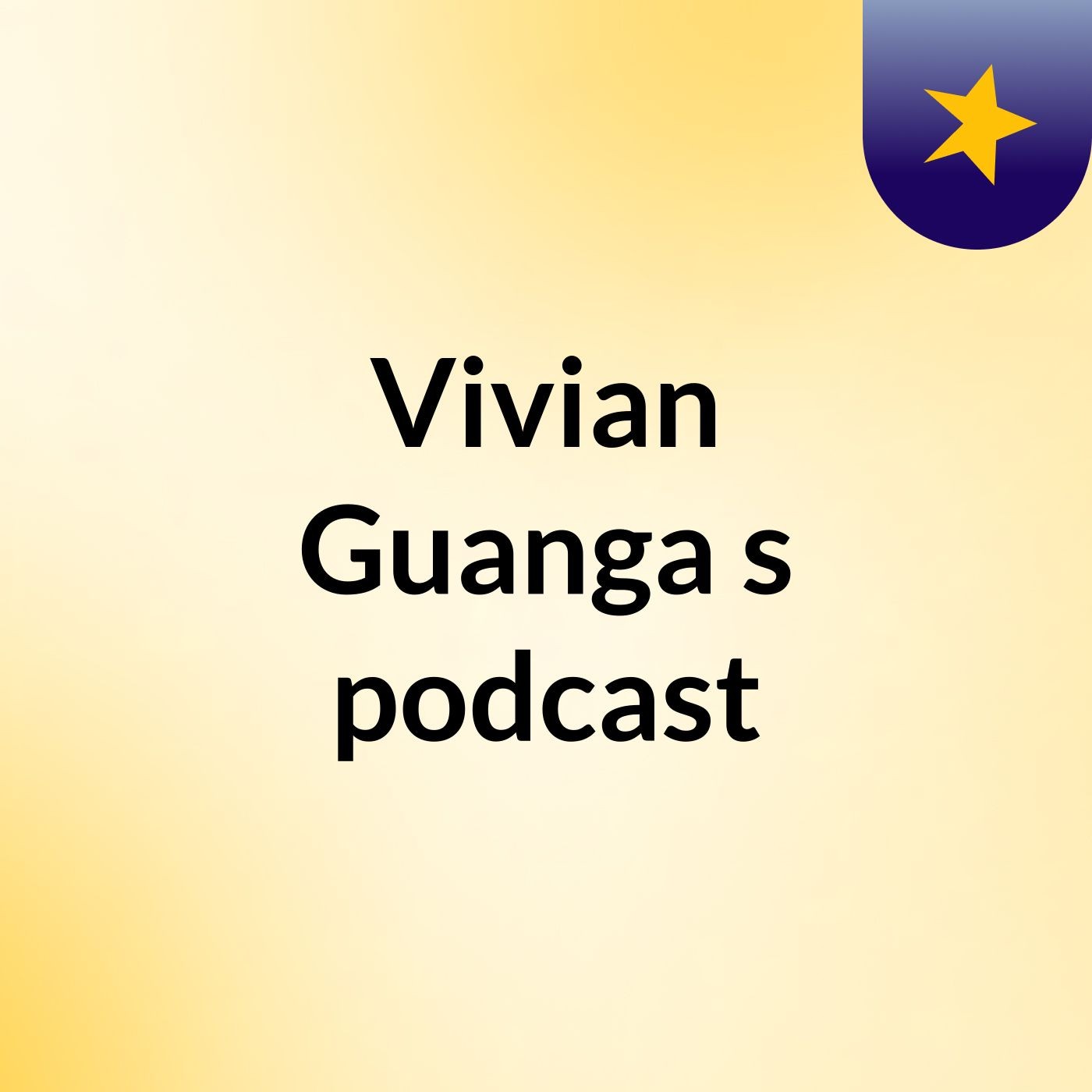 Vivian Guanga's podcast