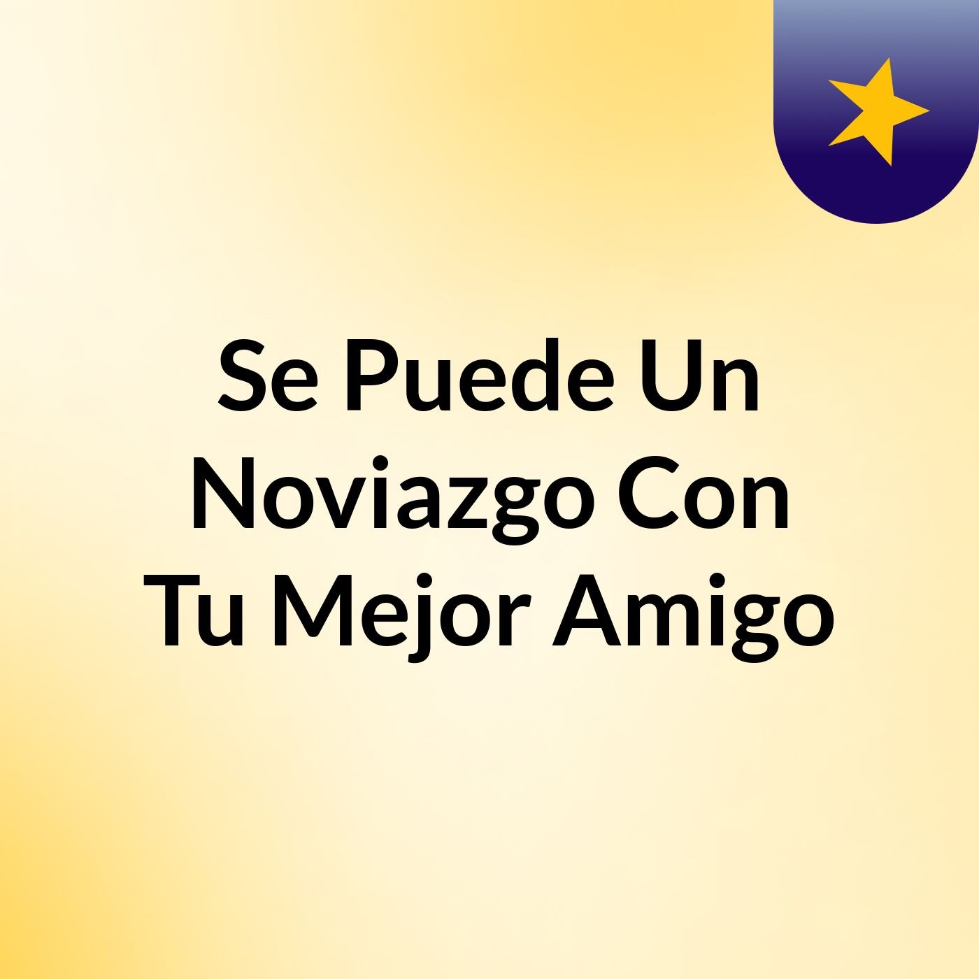 Se Puede Un Noviazgo Con Tu Mejor Amigo