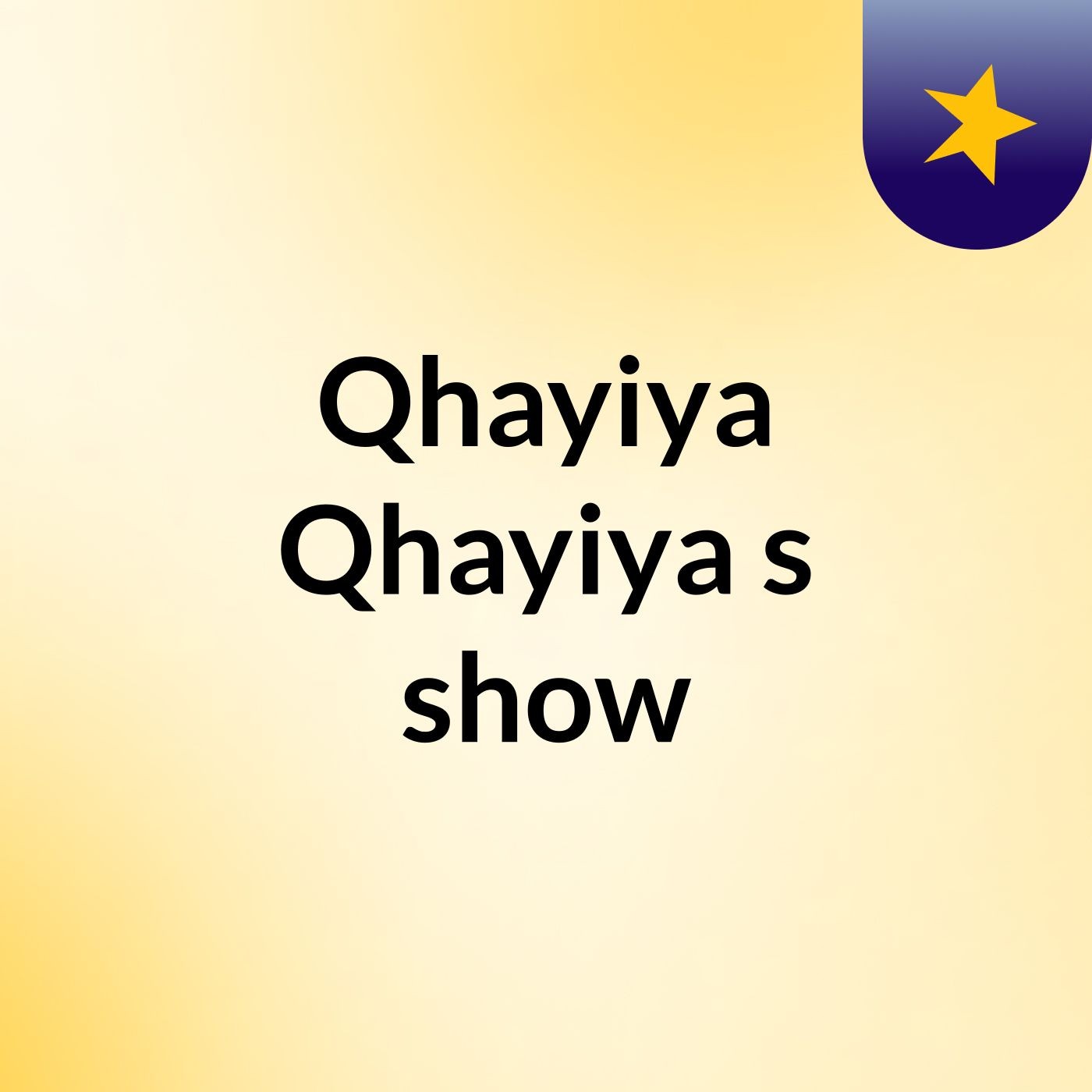 Qhayiya Qhayiya's show