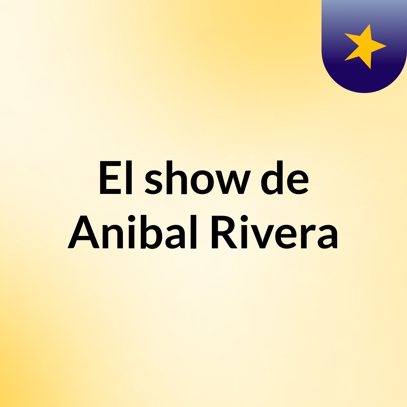 El show de Anibal Rivera