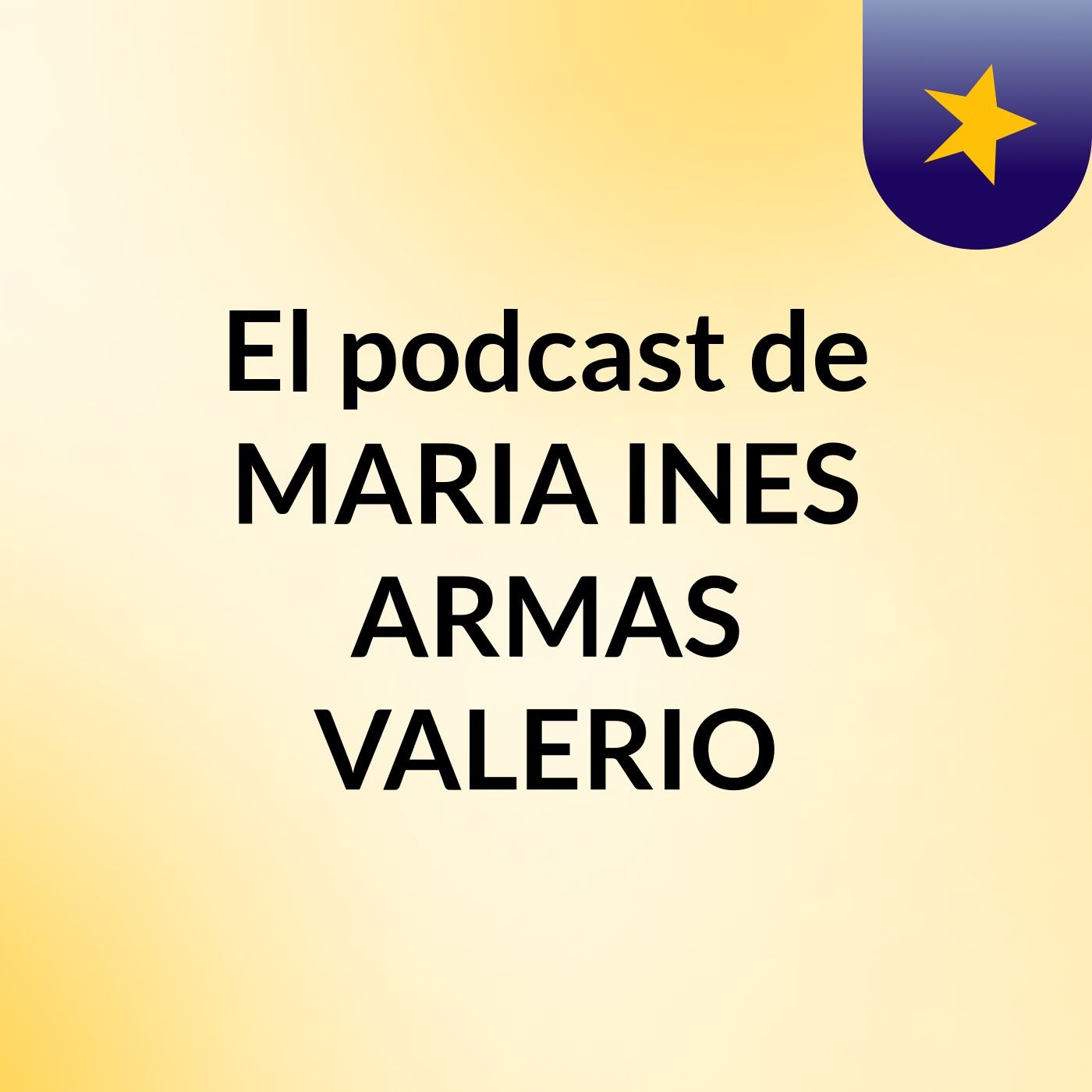El podcast de MARIA INES ARMAS VALERIO podcast artwork
