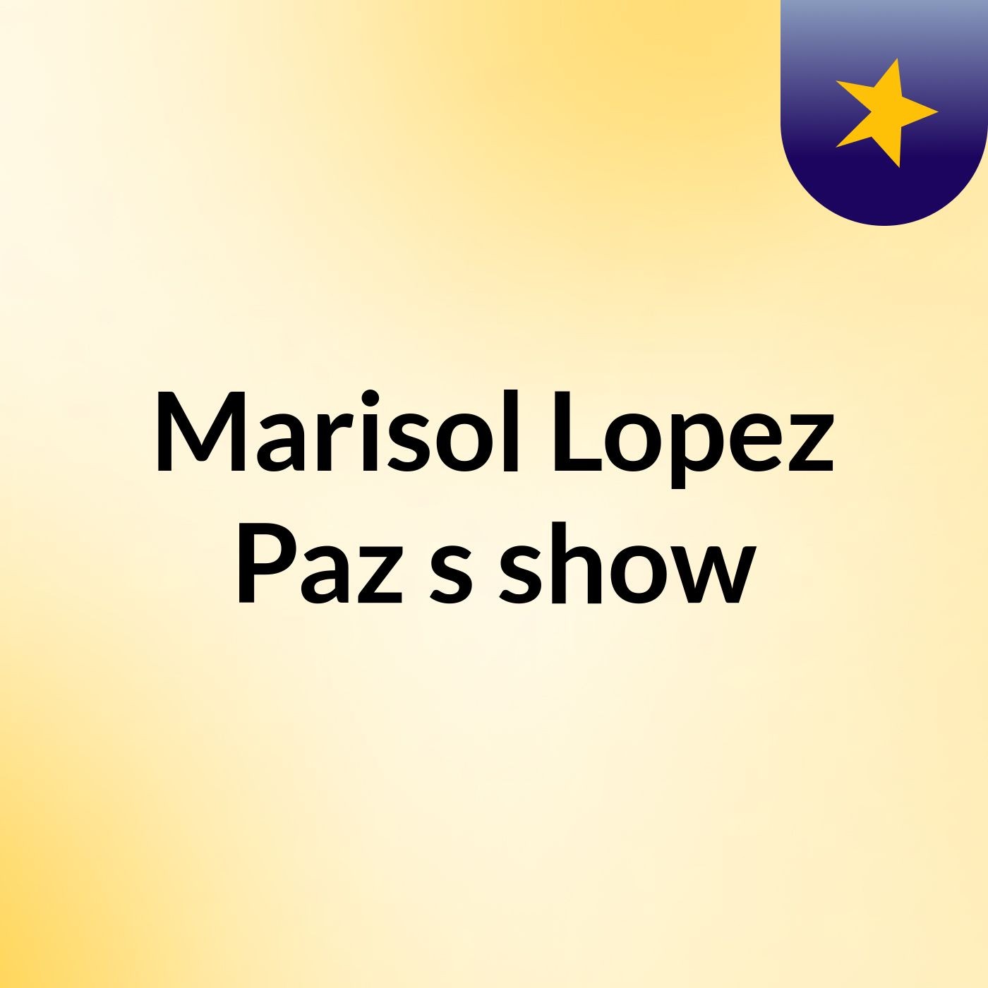 Marisol Lopez Paz's show