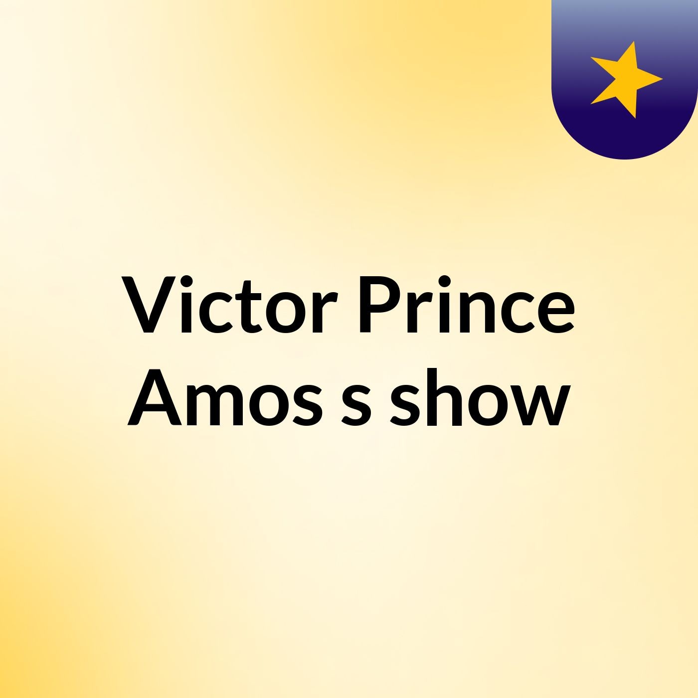 Victor Prince Amos's show