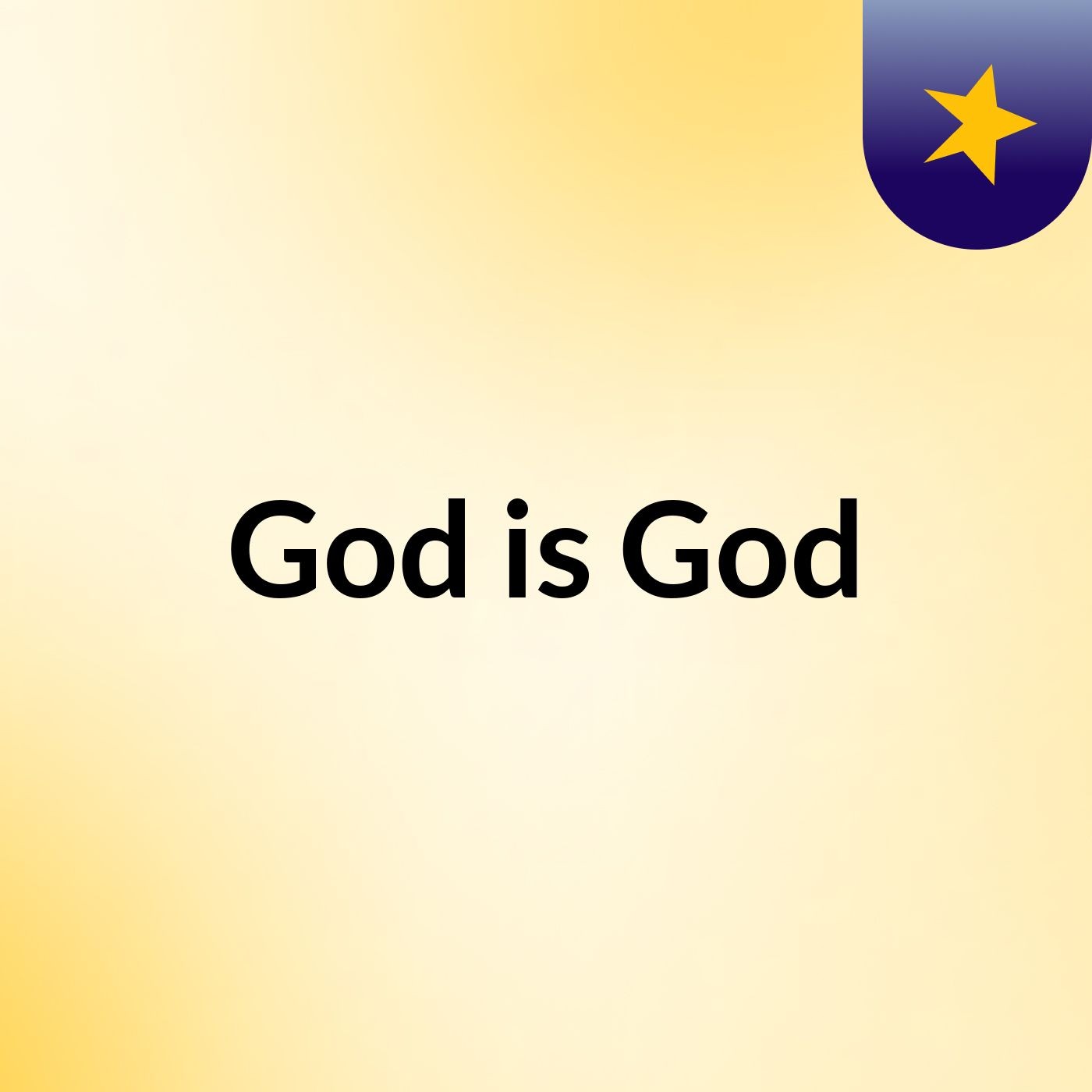 God is God