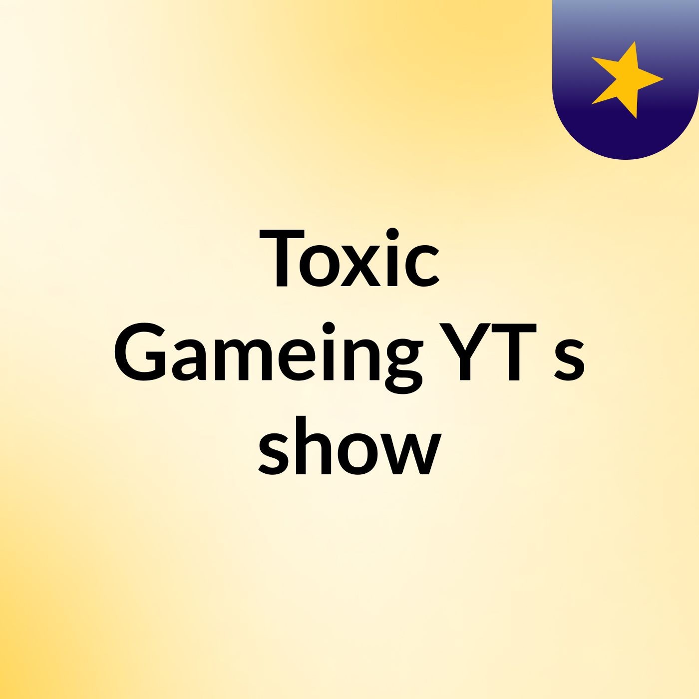 Toxic Gameing YT's show