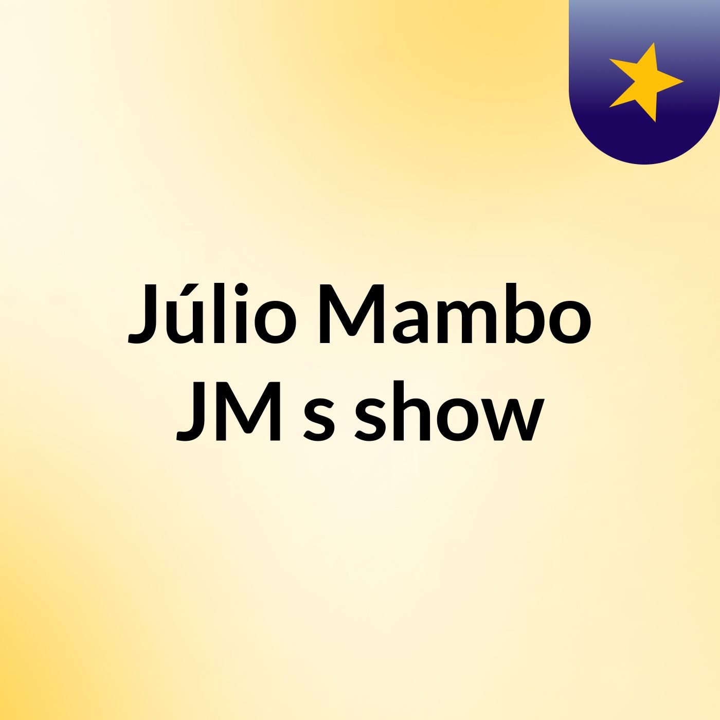 Júlio Mambo JM's show