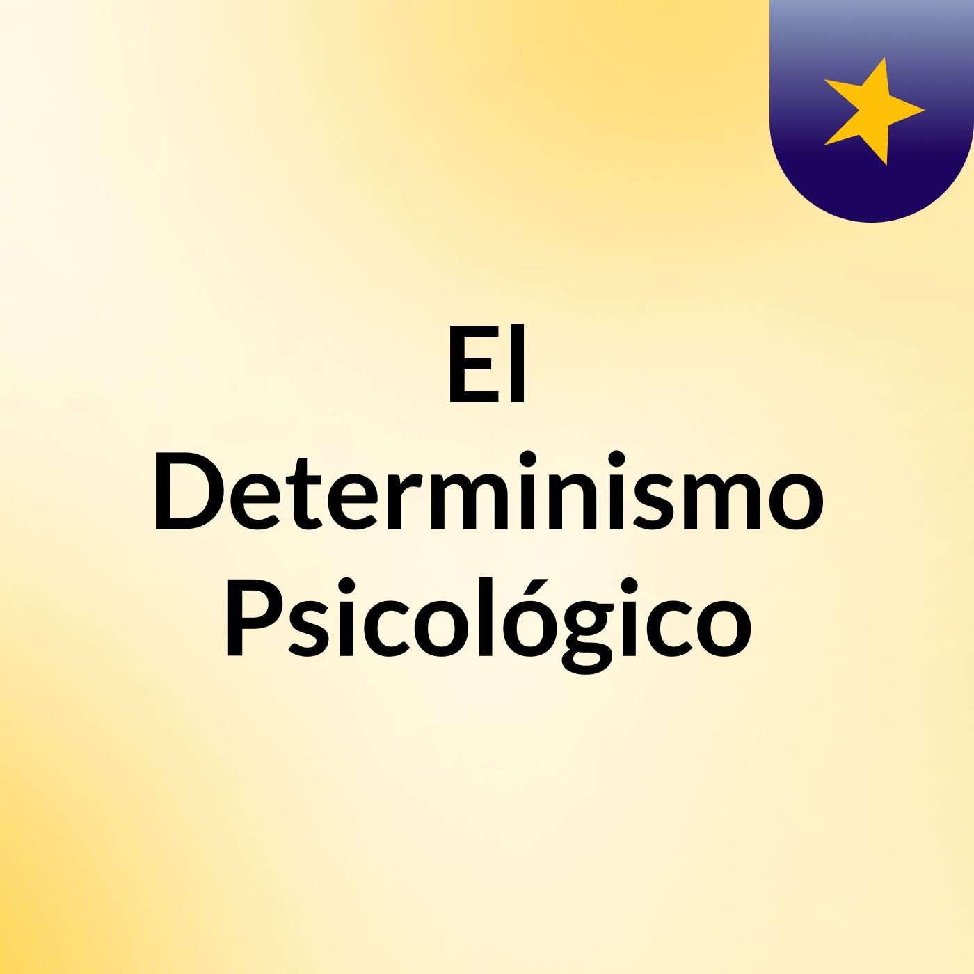 El Determinismo Psicológico