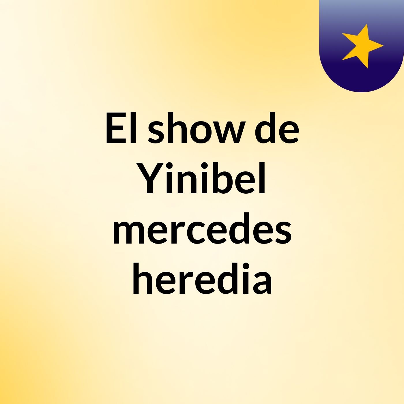 El show de Yinibel mercedes heredia