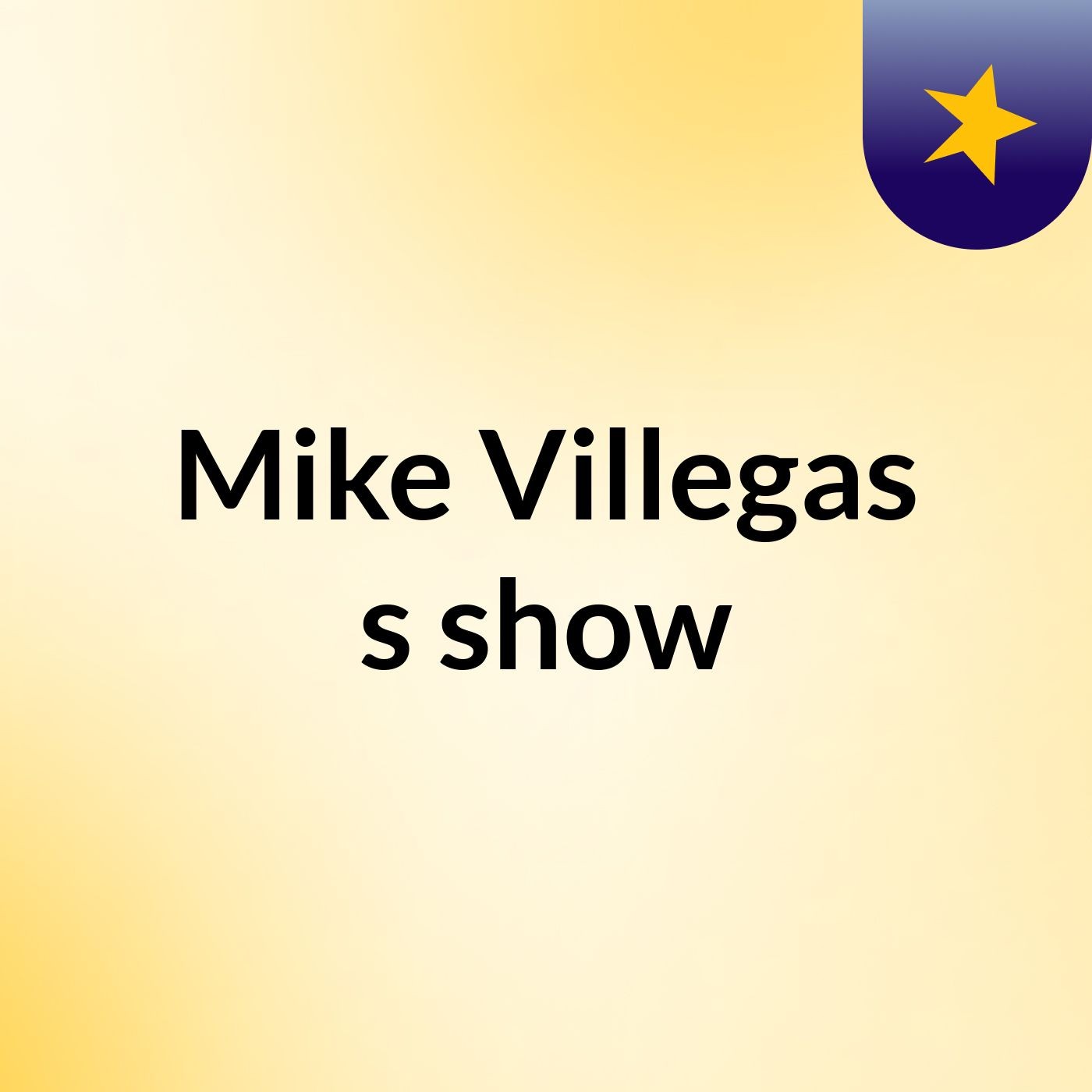 Mike Villegas's show