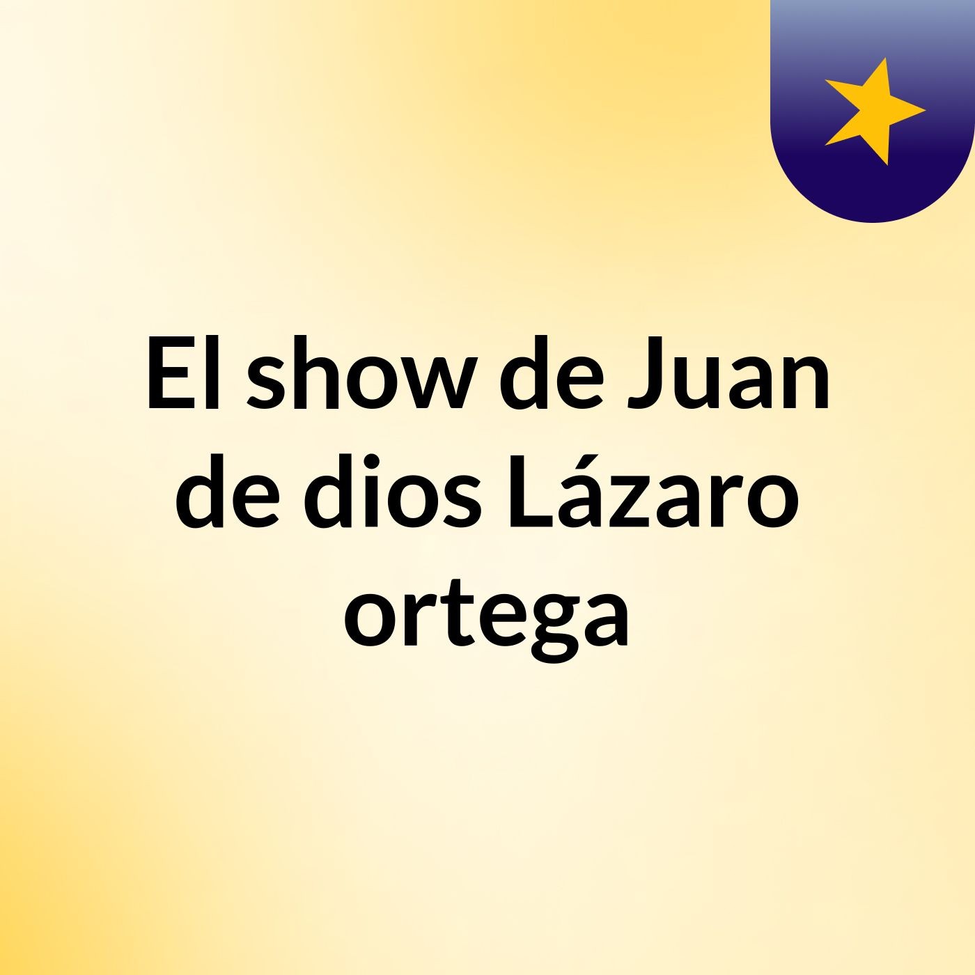 El show de Juan de dios Lázaro ortega