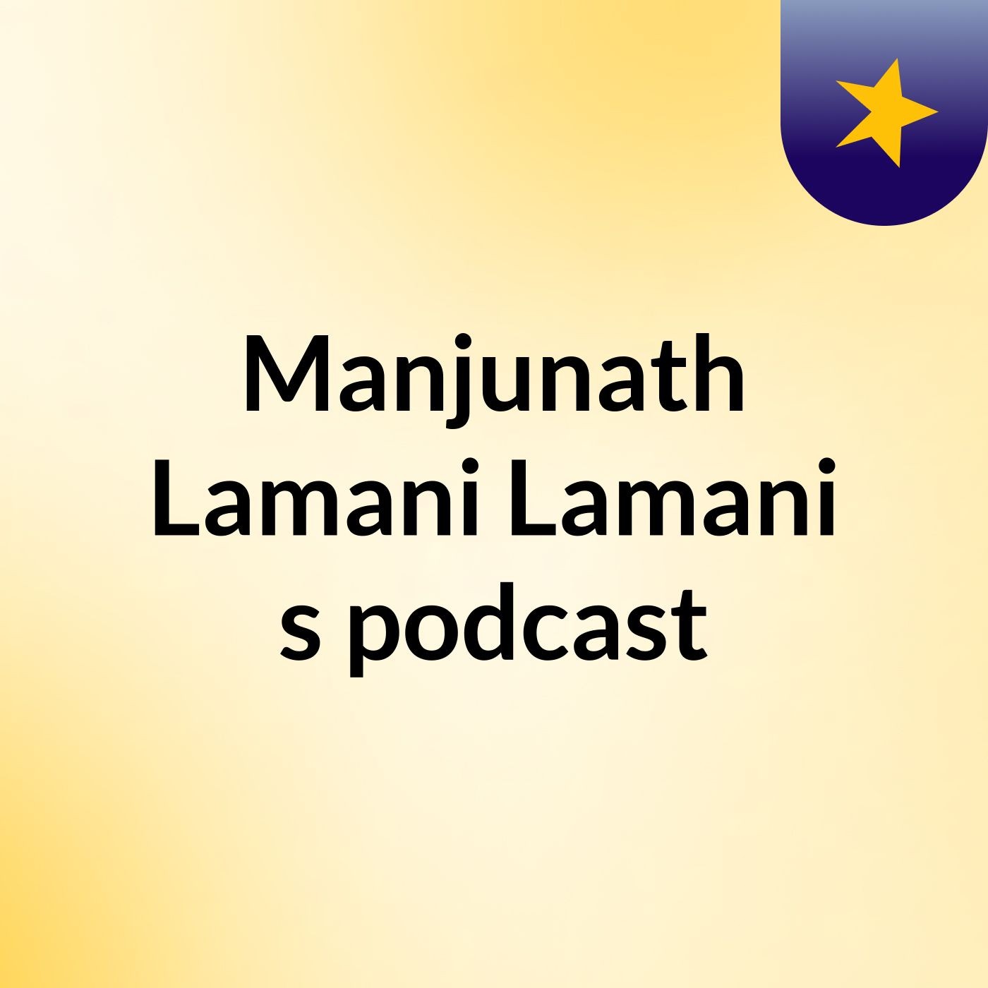 Manjunath Lamani Lamani's podcast