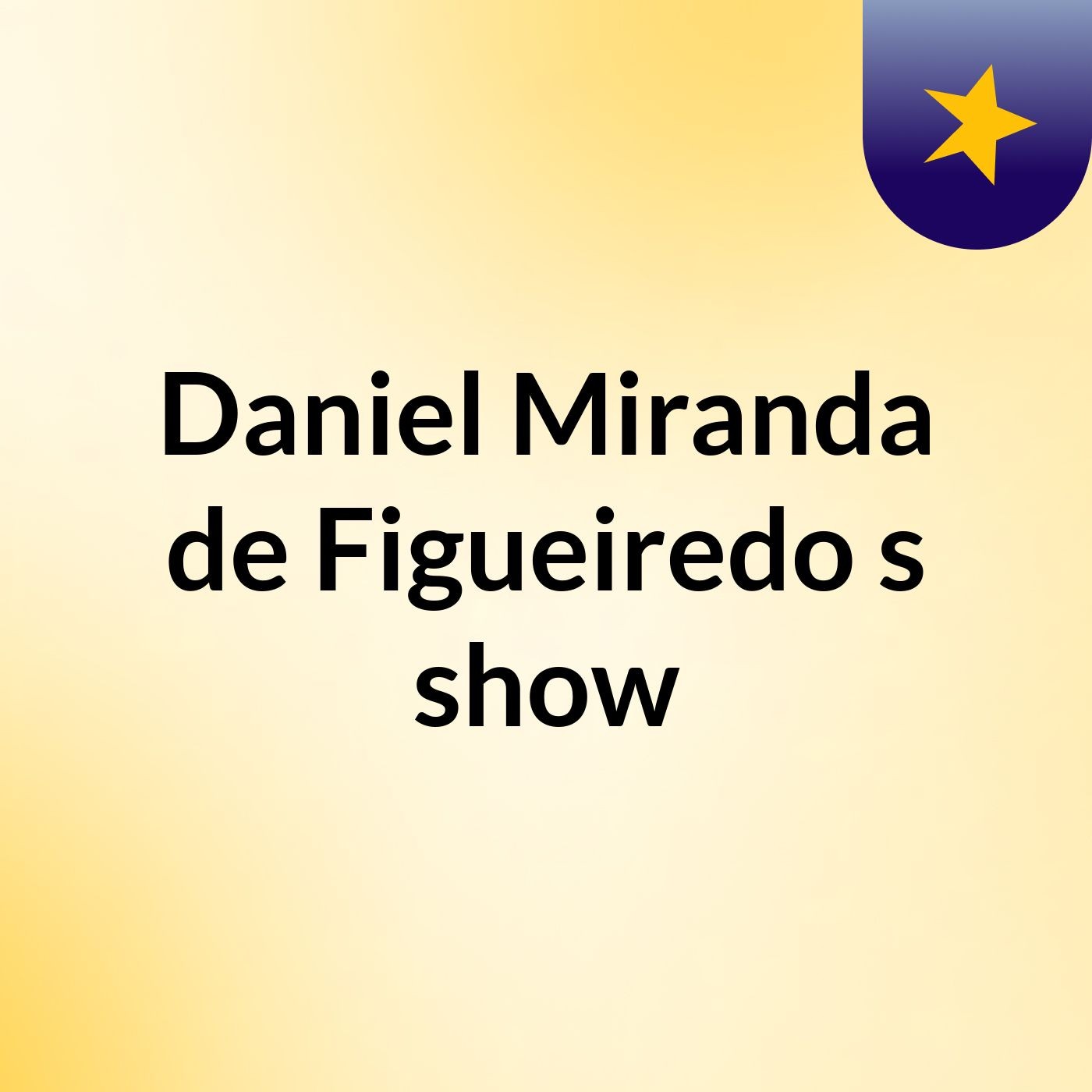 Daniel Miranda de Figueiredo's show