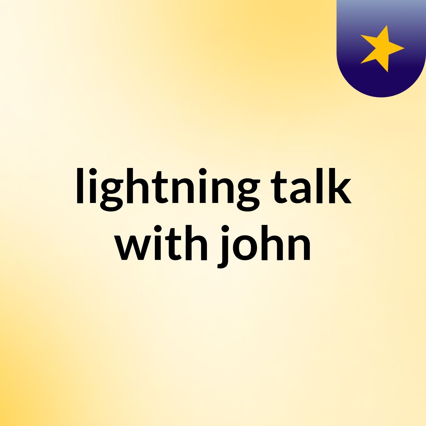 lightning talk with john