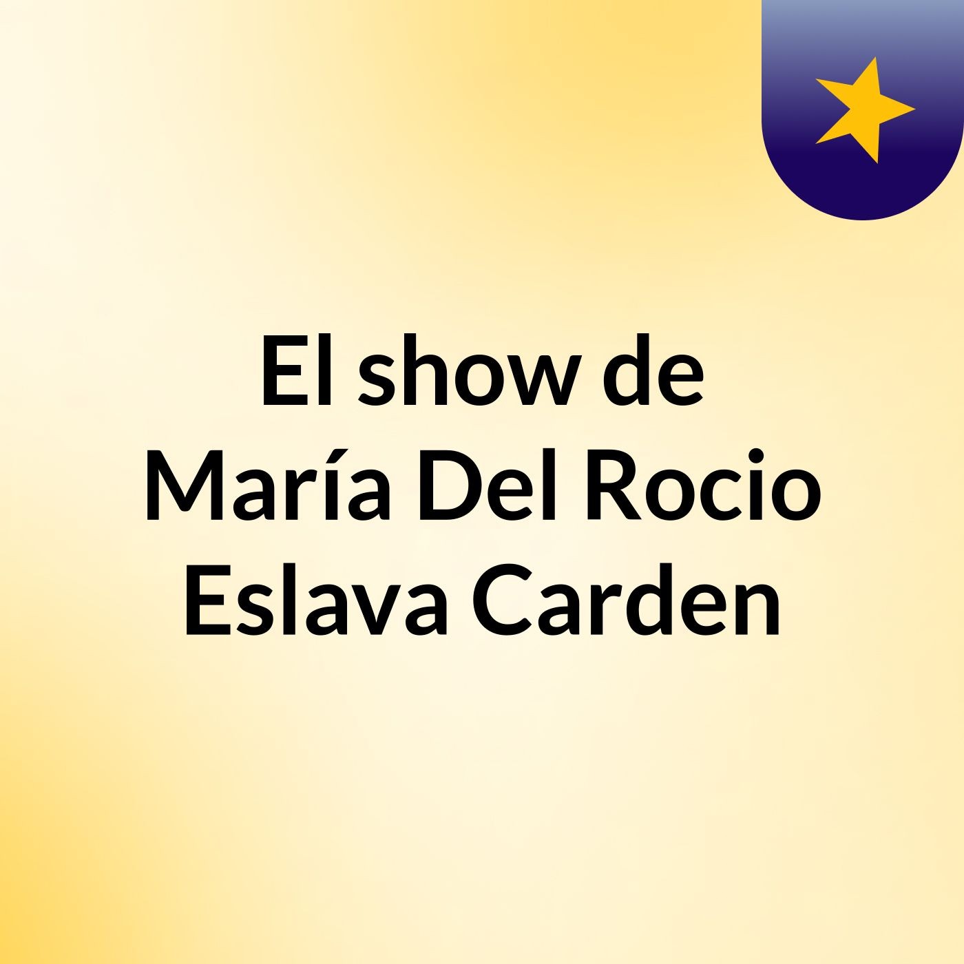 El show de María Del Rocio Eslava Carden