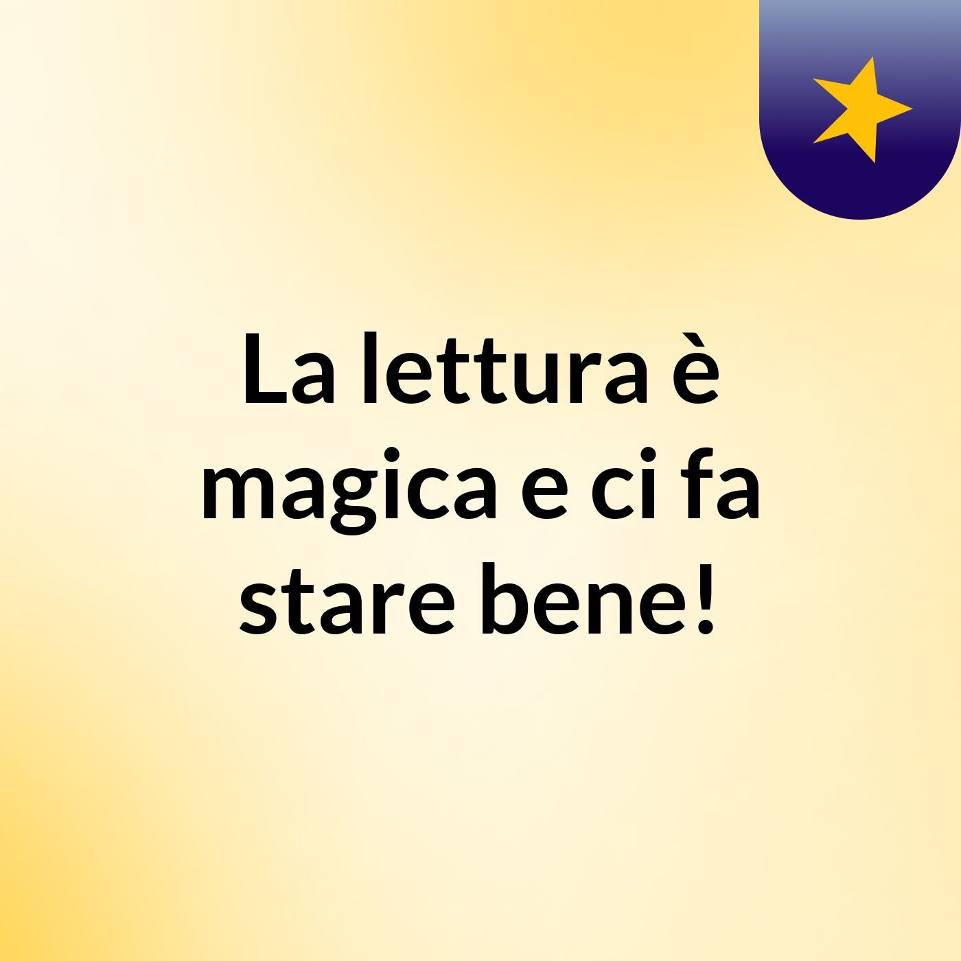 La lettura è magica,e ci fa stare bene! podcast artwork