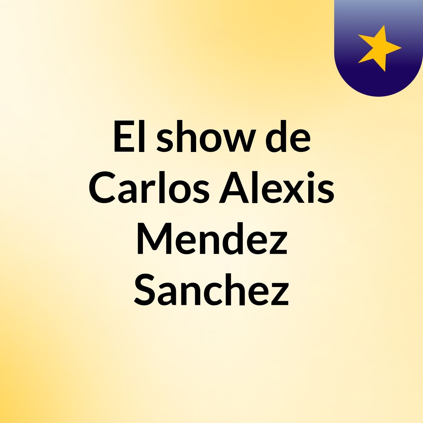 El show de Carlos Alexis Mendez Sanchez