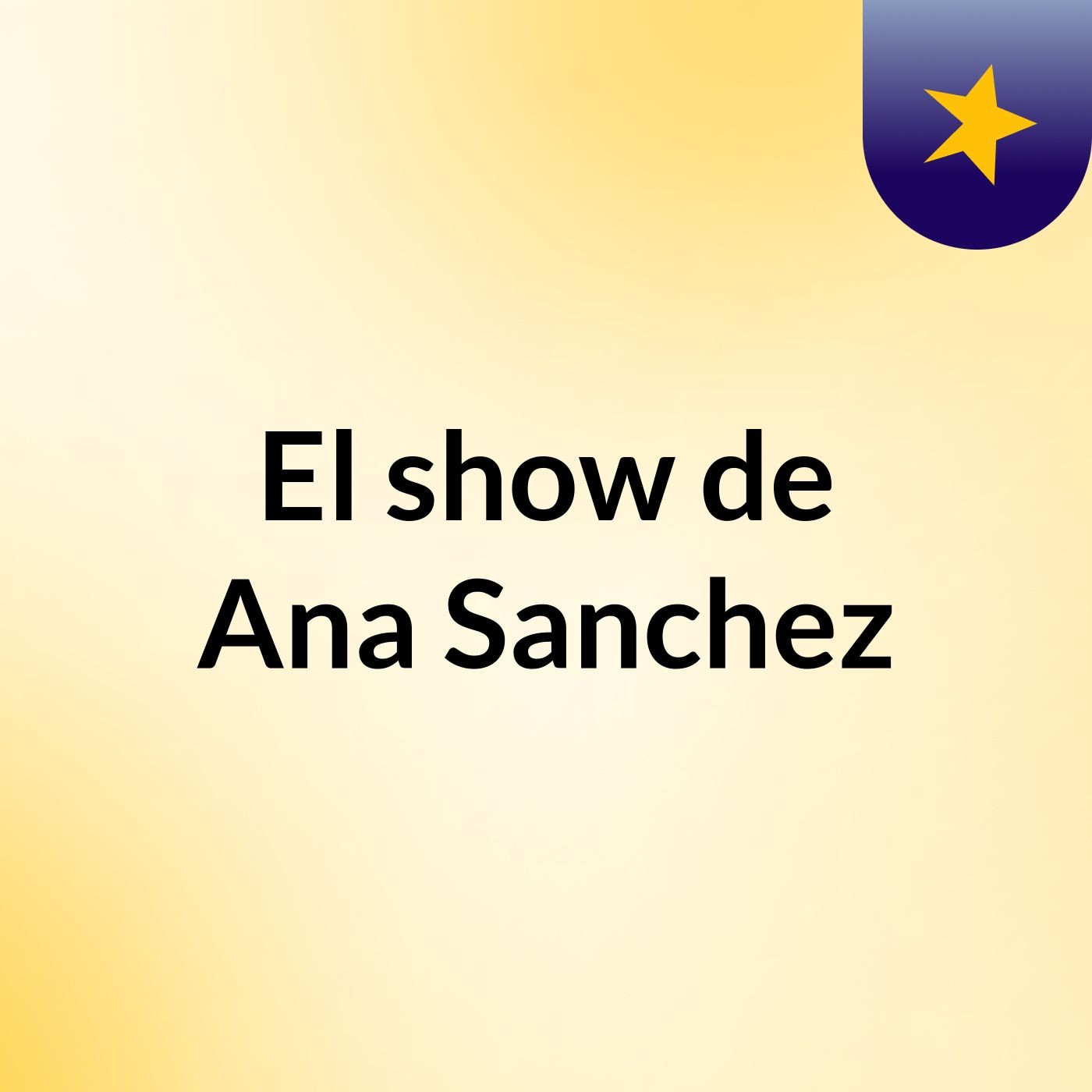 El show de Ana Sanchez
