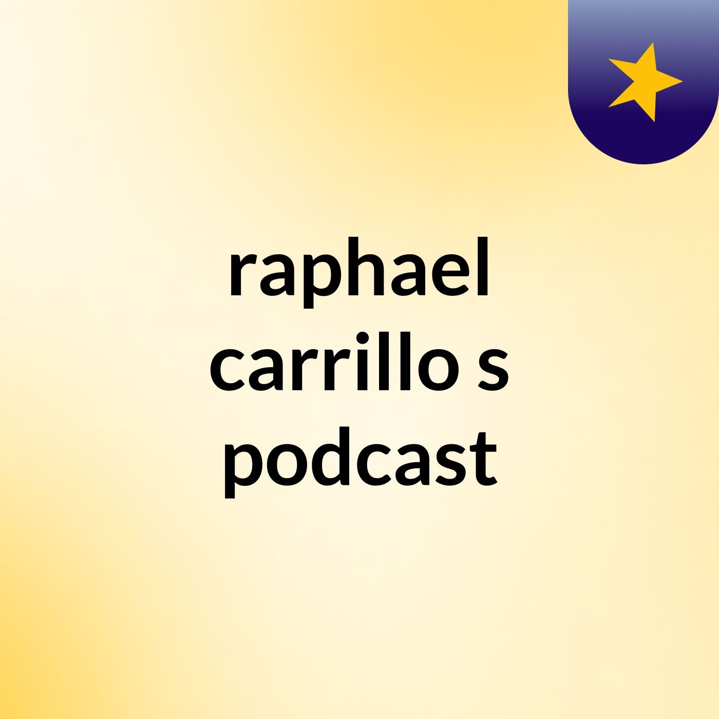 raphael carrillo's podcast