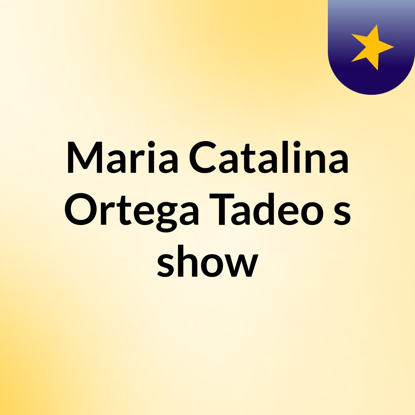 Maria Catalina Ortega Tadeo's show
