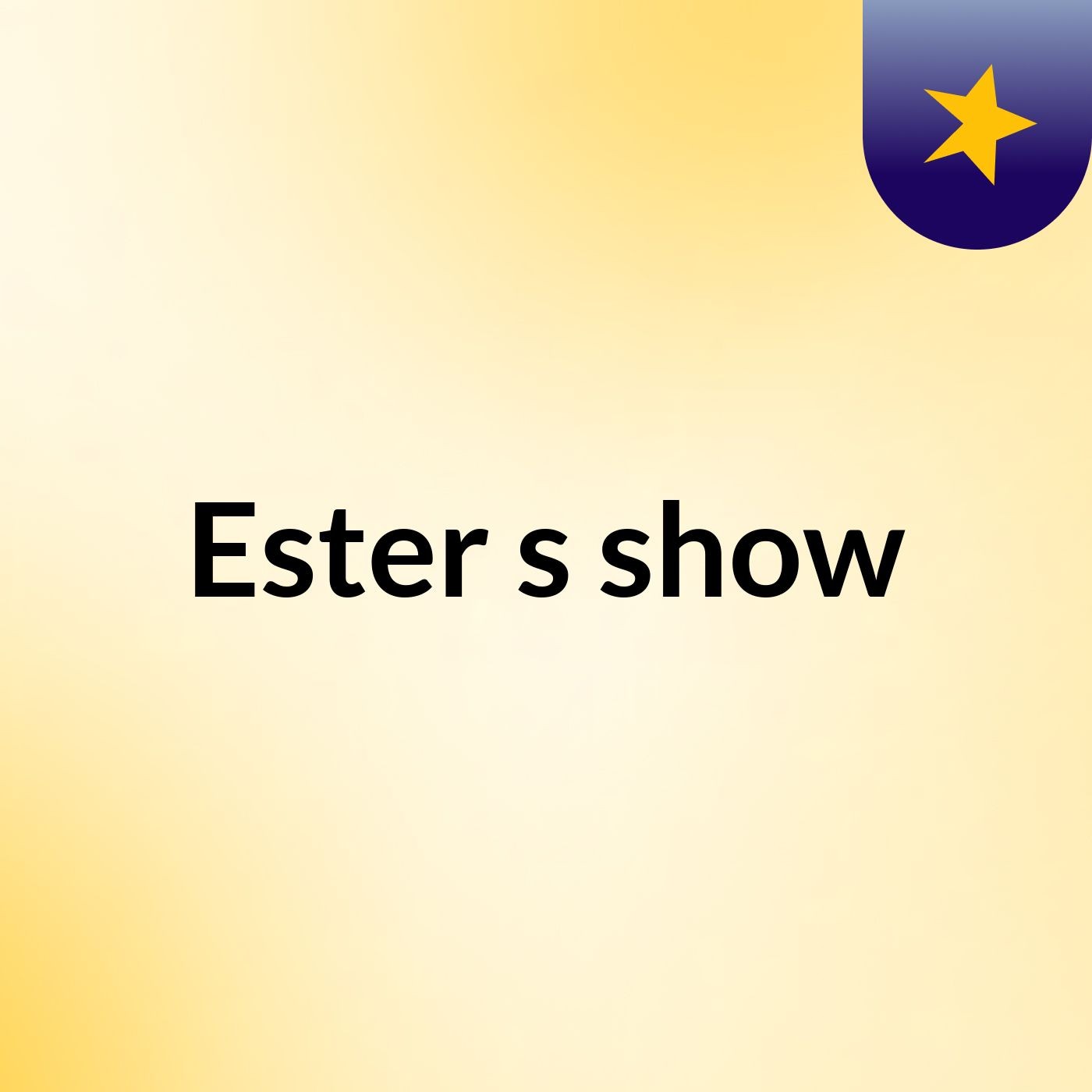 Ester ♍'s show