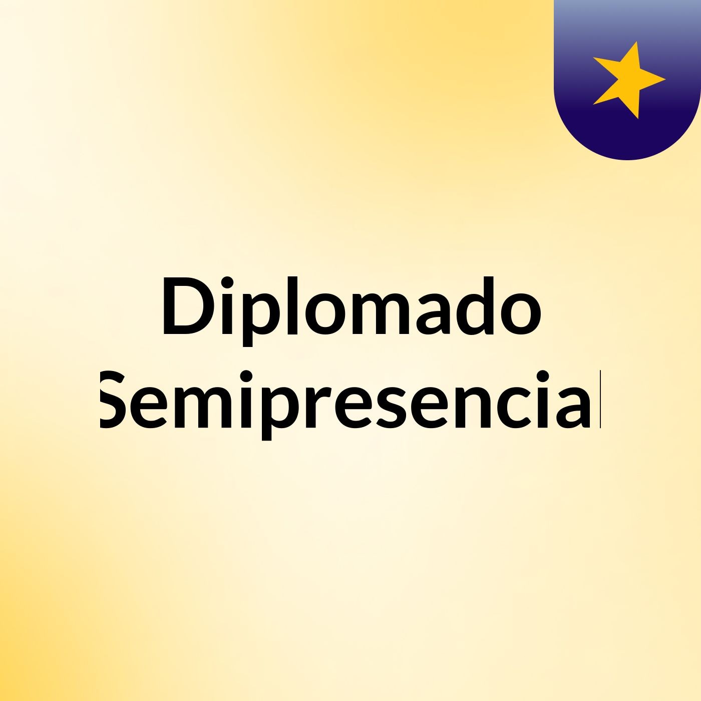 Diplomado Semipresencial