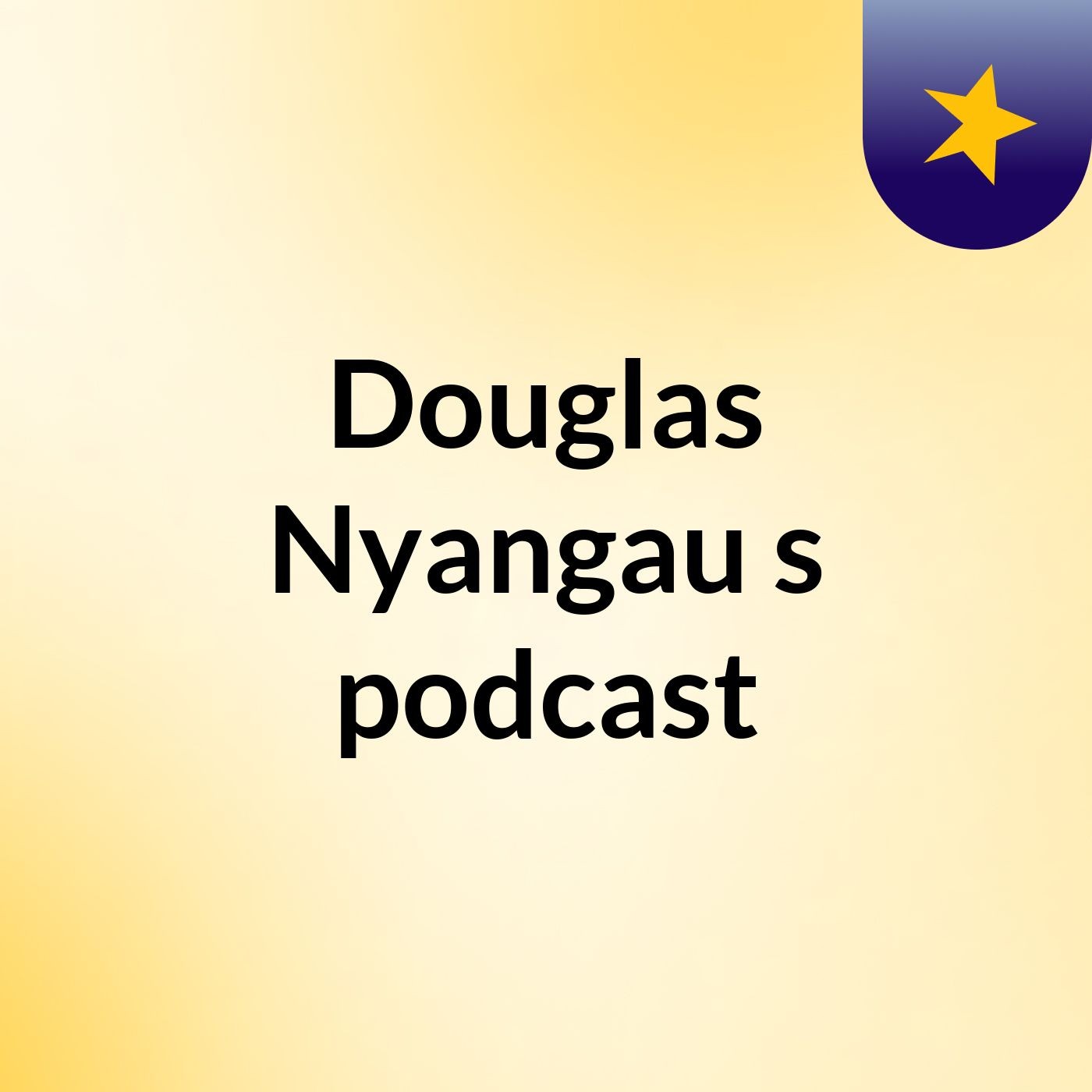 Douglas Nyangau's podcast podcast artwork