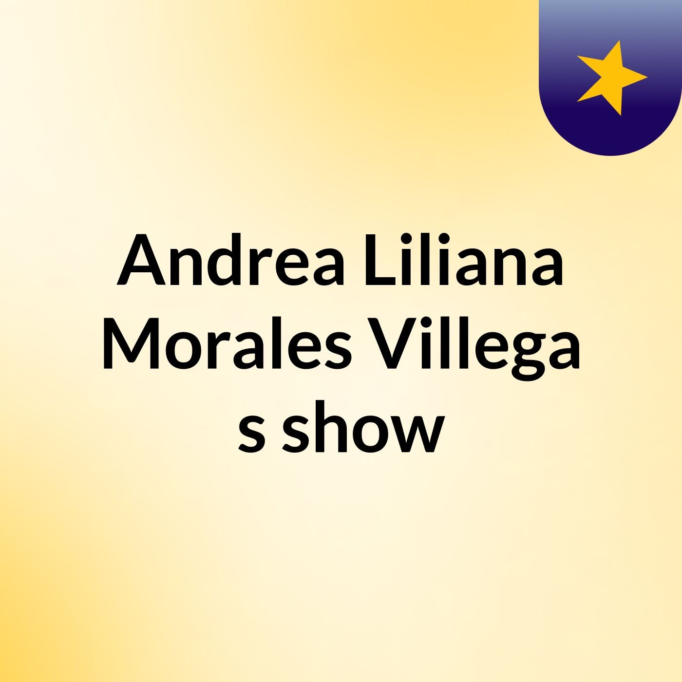 Andrea Liliana Morales Villega's show