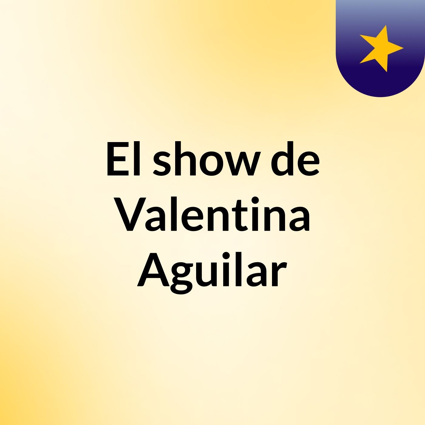 El show de Valentina Aguilar