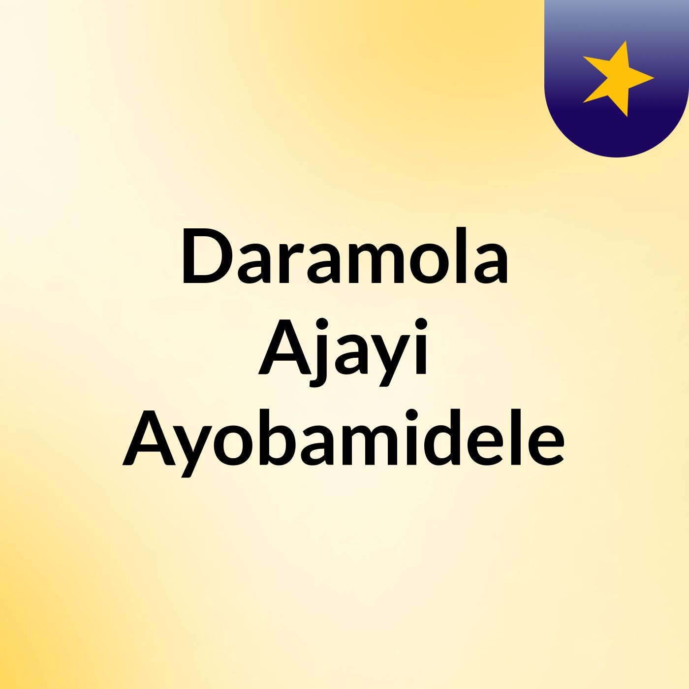 Daramola Ajayi Ayobamidele