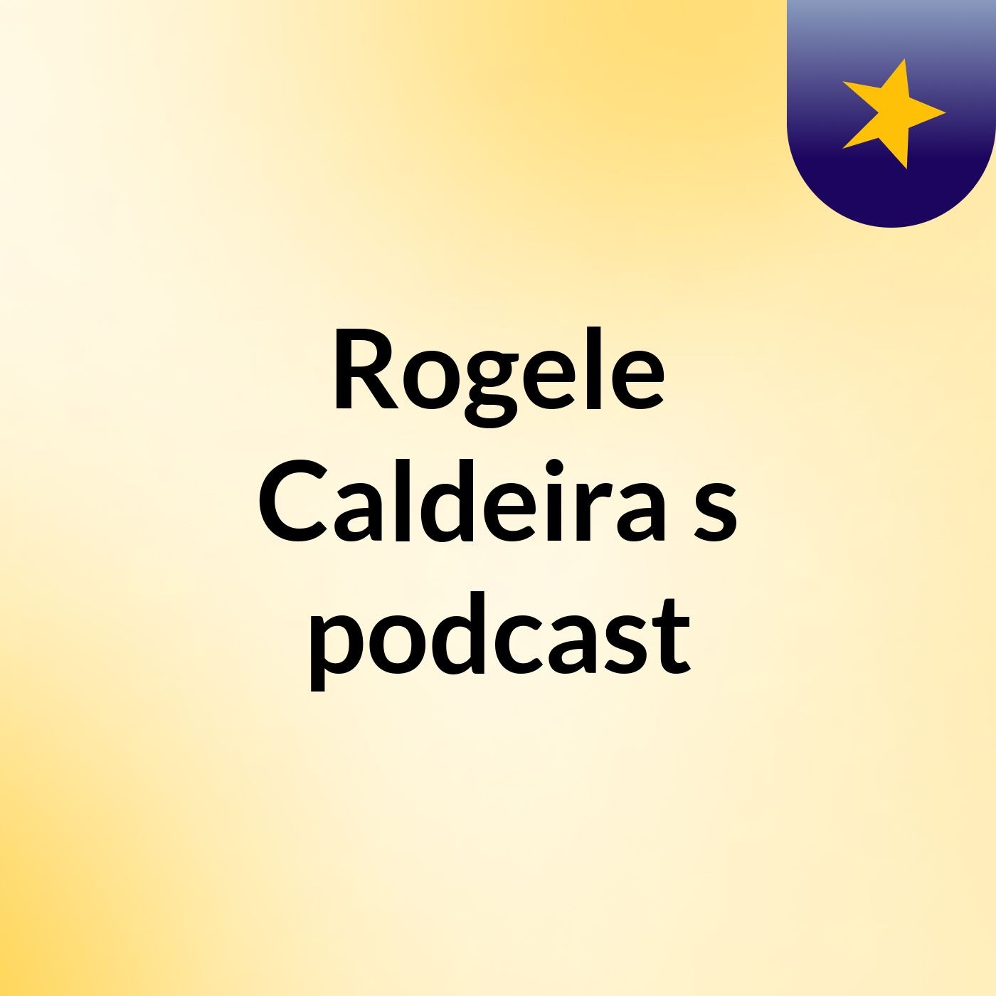 Rogele Caldeira's podcast