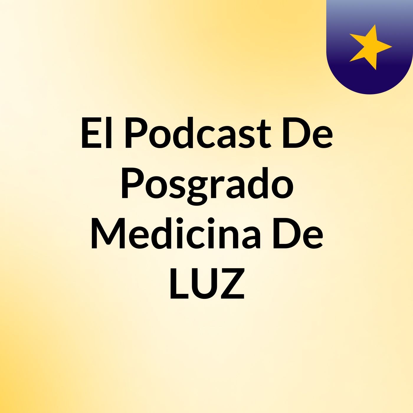 El Podcast De Posgrado Medicina De LUZ podcast artwork
