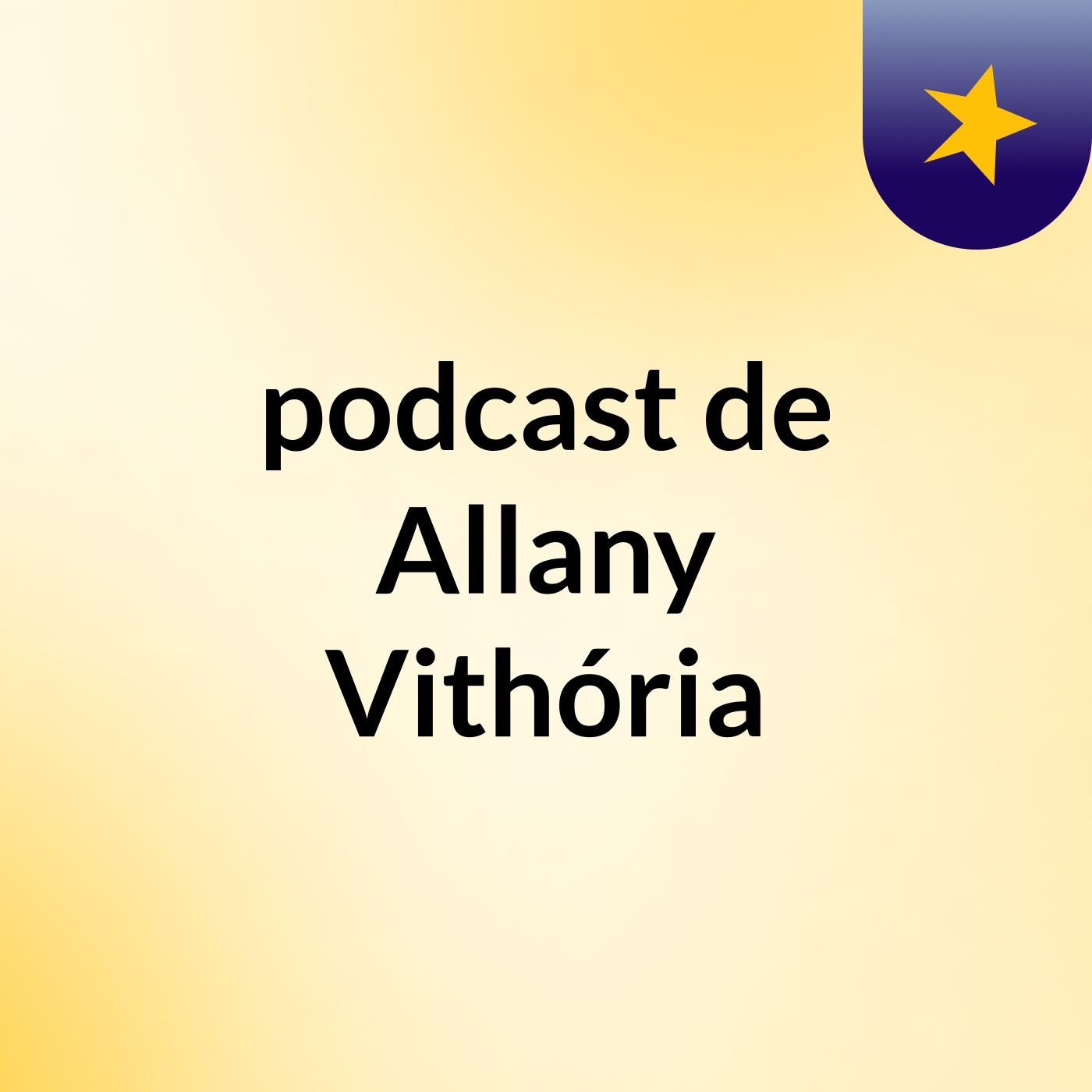 podcast de Allany Vithória podcast artwork