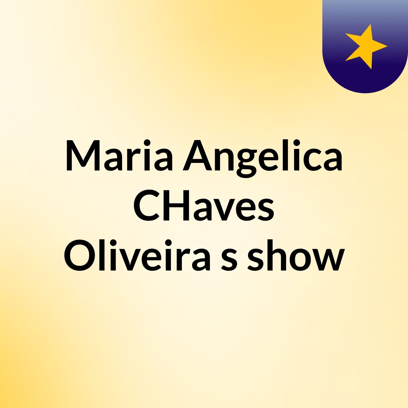 Maria Angelica CHaves Oliveira's show