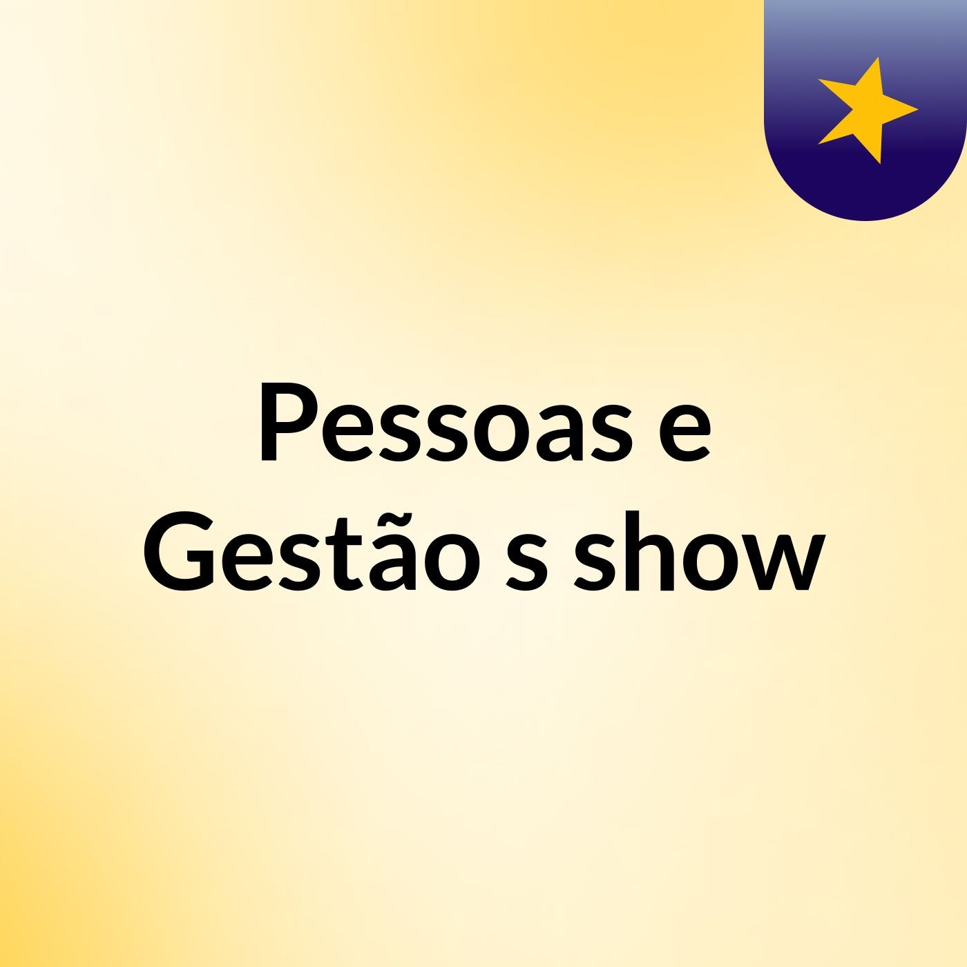 Pessoas e Gestão's show