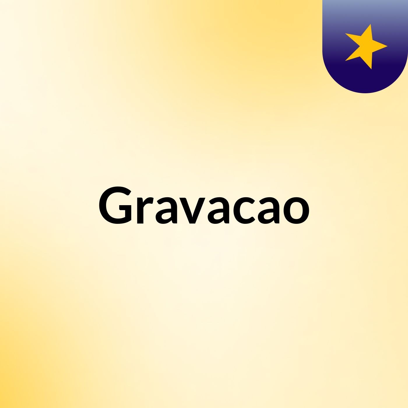 Gravacao