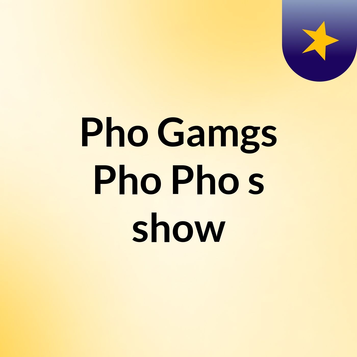 Pho Gamgs Pho Pho's show