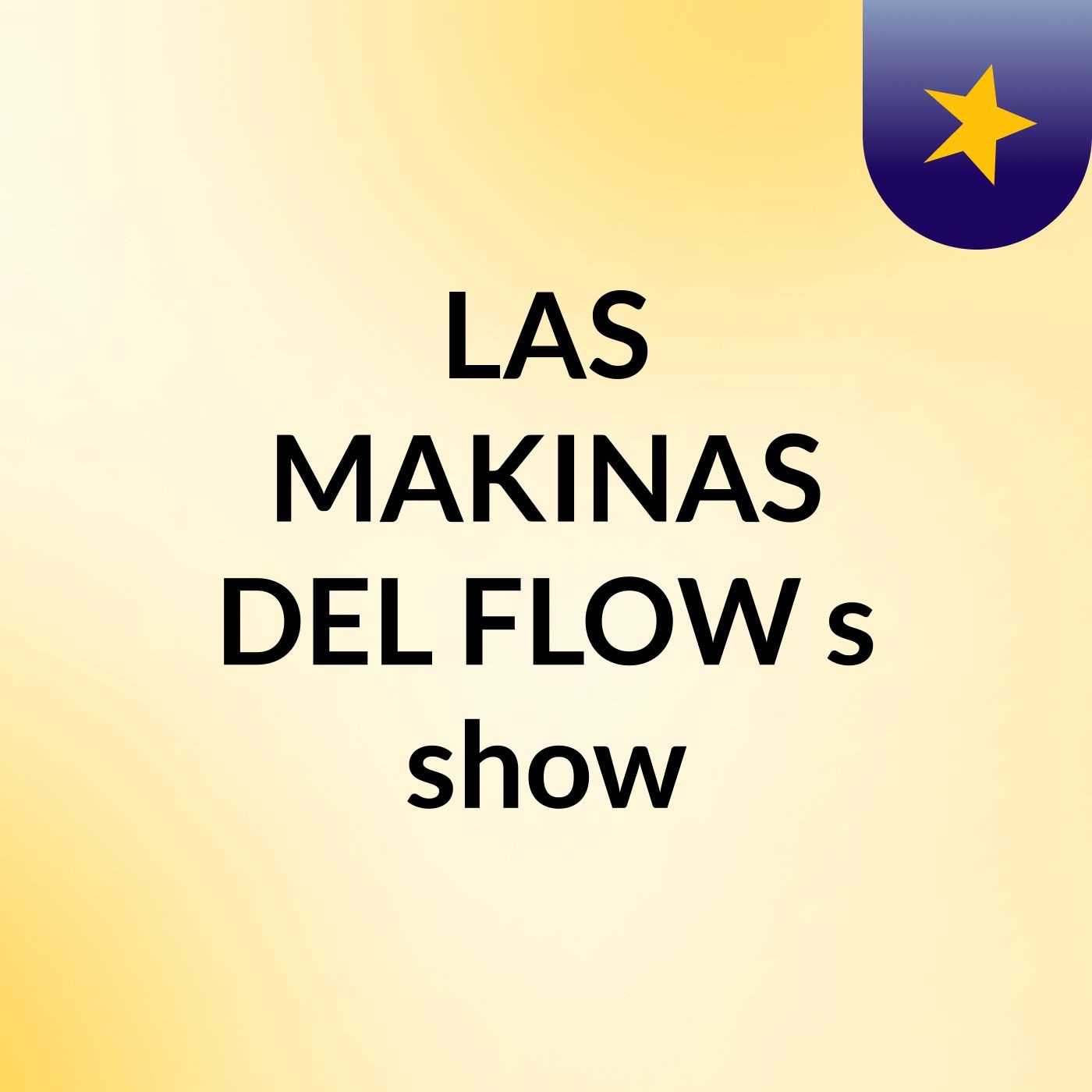LAS MAKINAS DEL FLOW's show