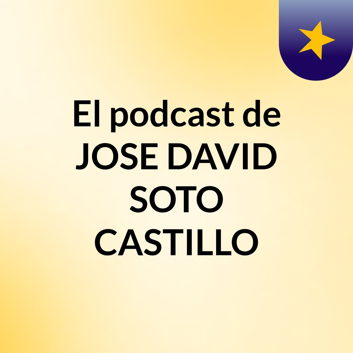 El podcast de JOSE DAVID SOTO CASTILLO