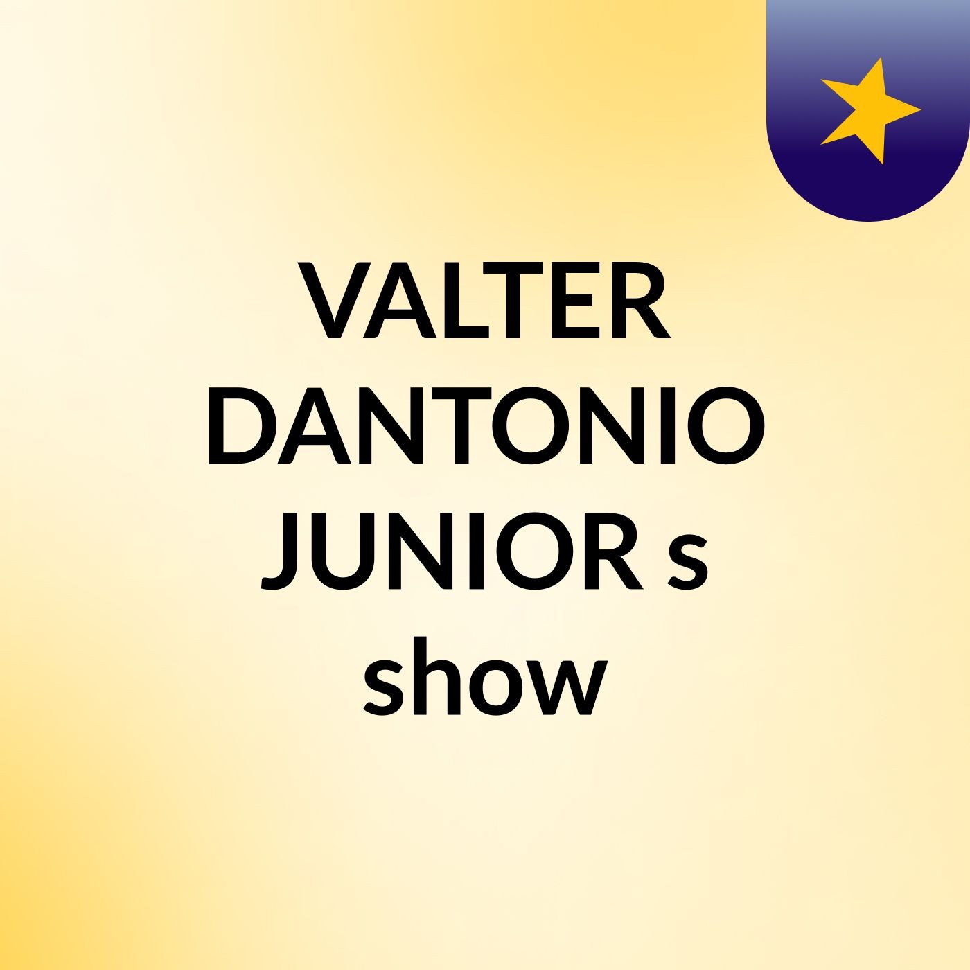 VALTER DANTONIO JUNIOR's show