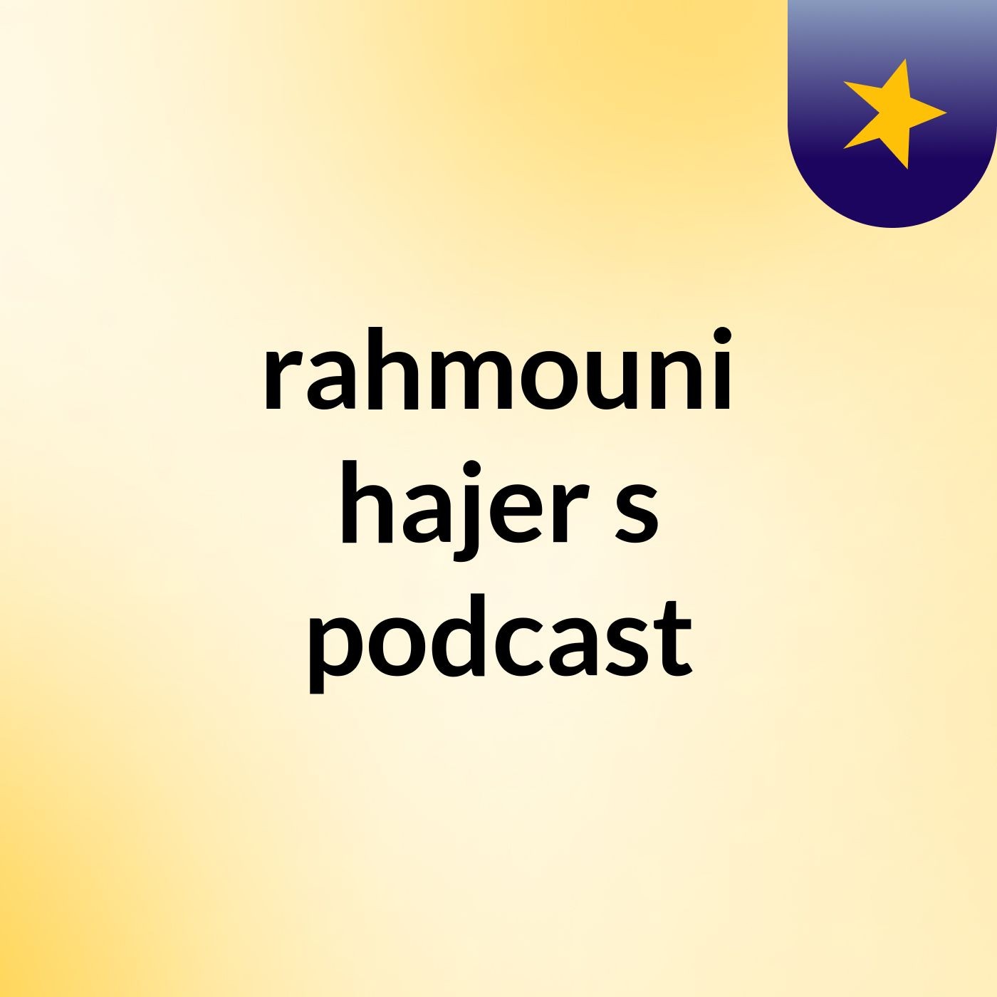 rahmouni hajer\'s podcast