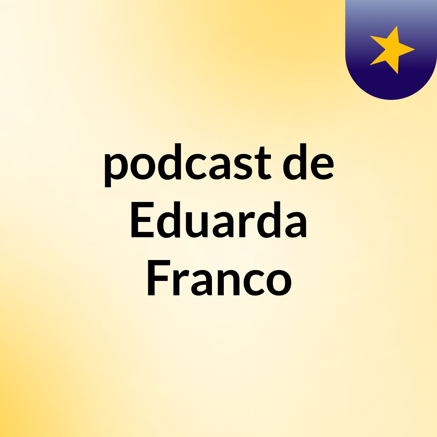podcast de Eduarda Franco podcast artwork