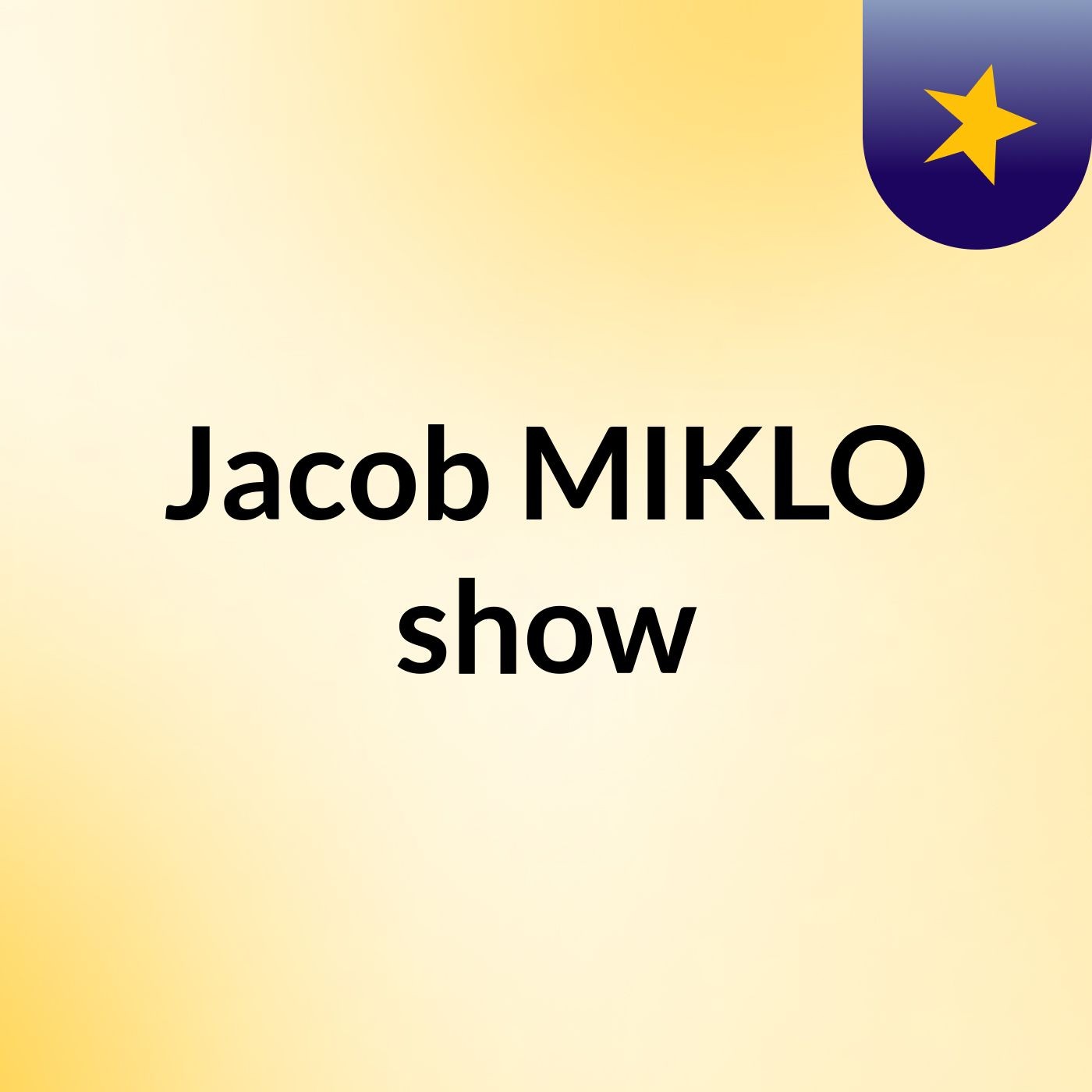 Jacob MIKLO show