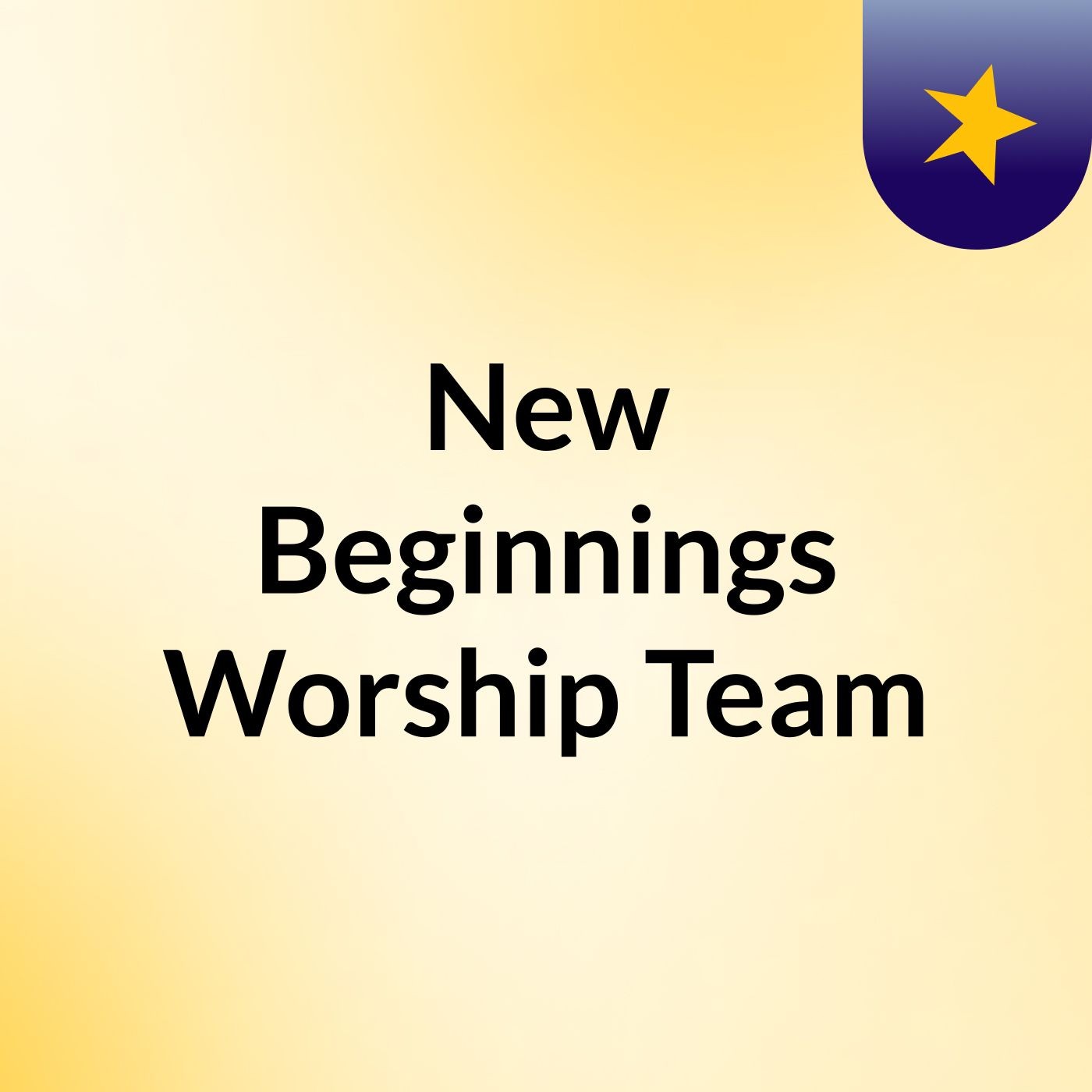 New Beginnings Worship Team