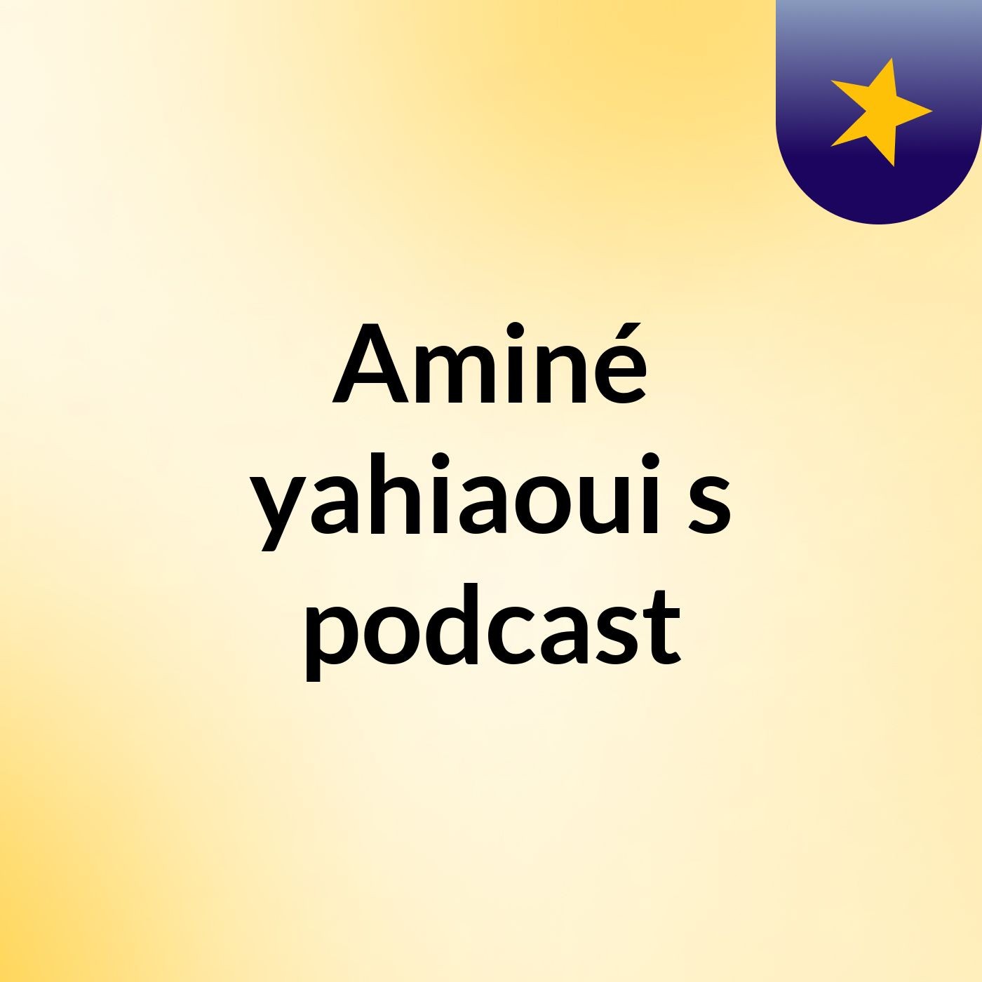 Aminé yahiaoui's podcast