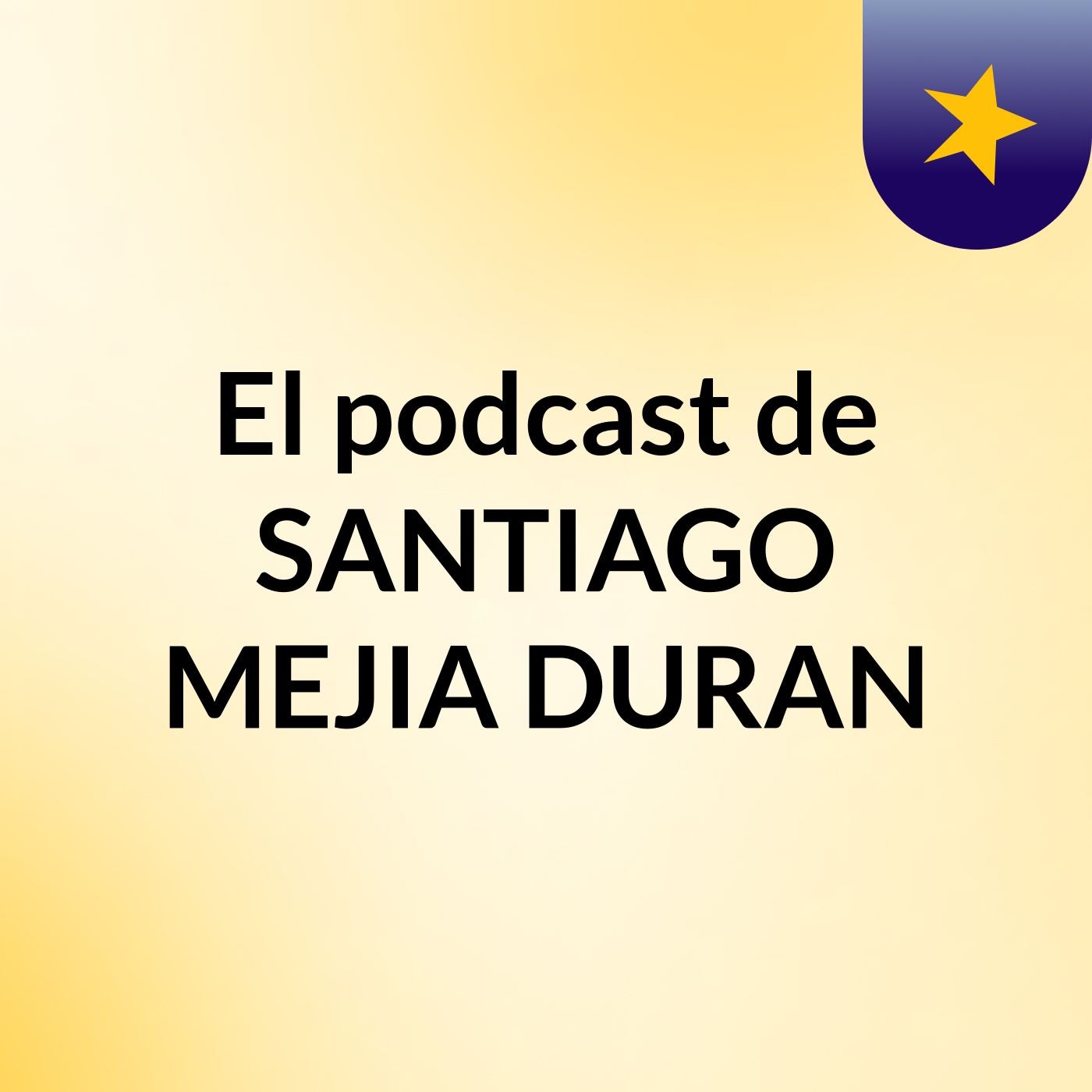 El podcast de SANTIAGO MEJIA DURAN