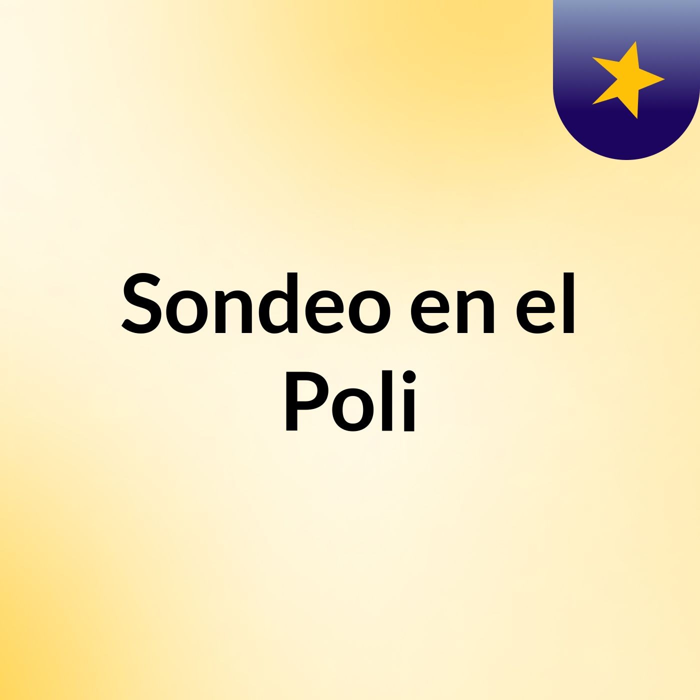 Sondeo en el Poli