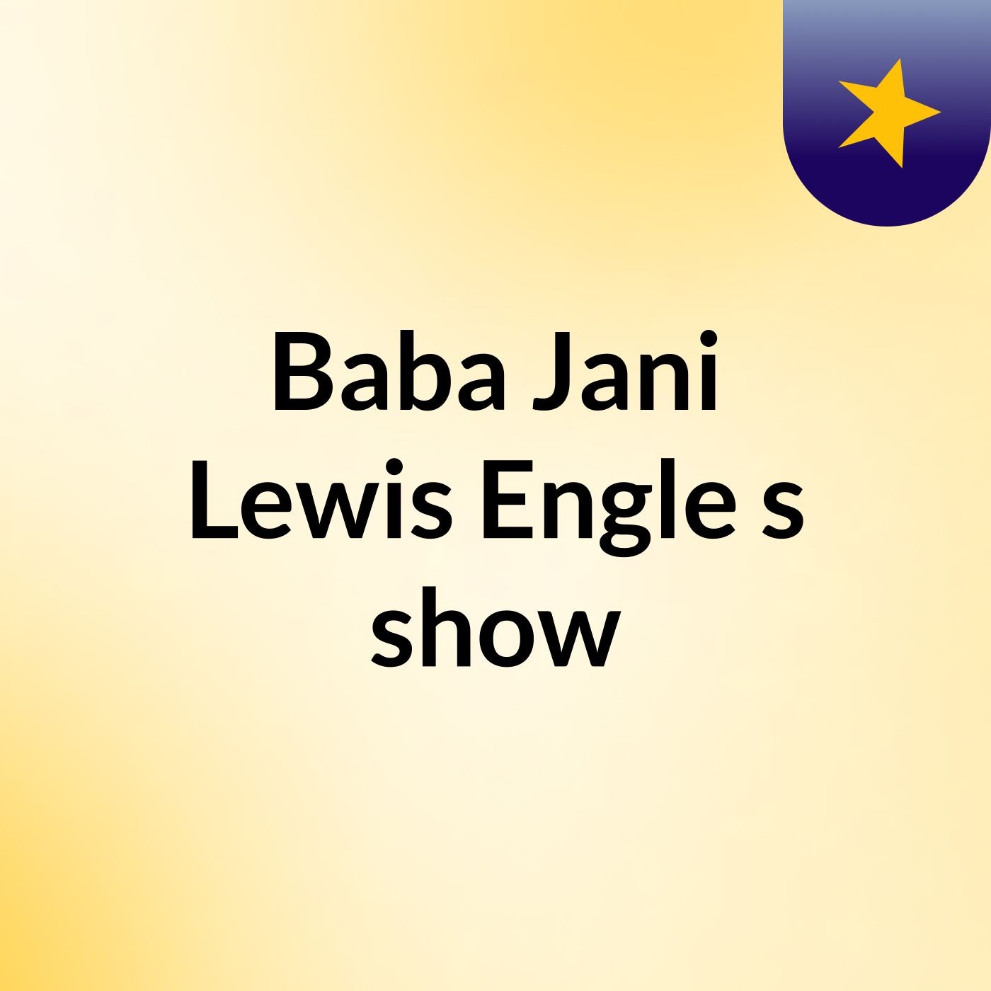 Episode 2 - Baba Jani, Lewis Engle's show