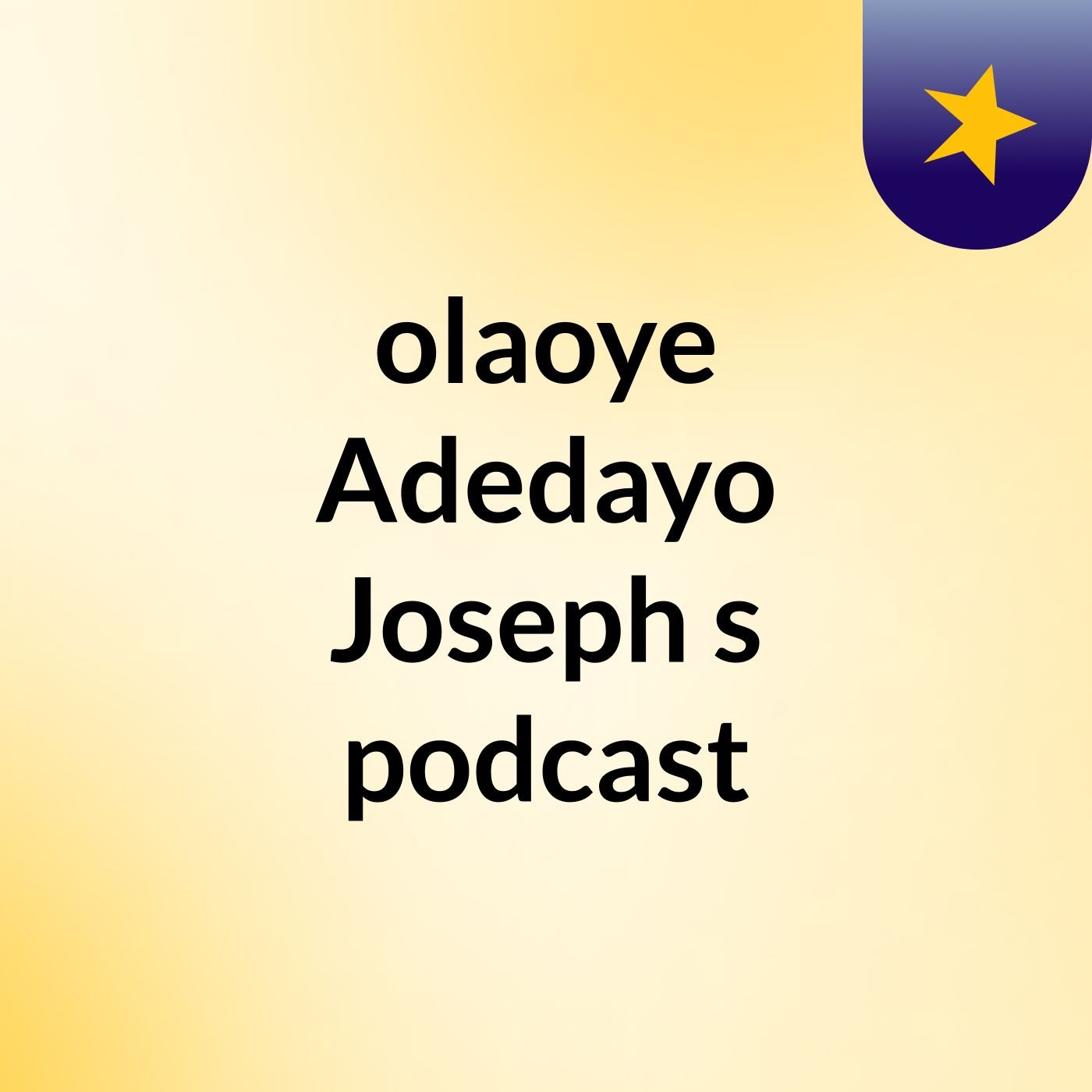 olaoye Adedayo Joseph's podcast